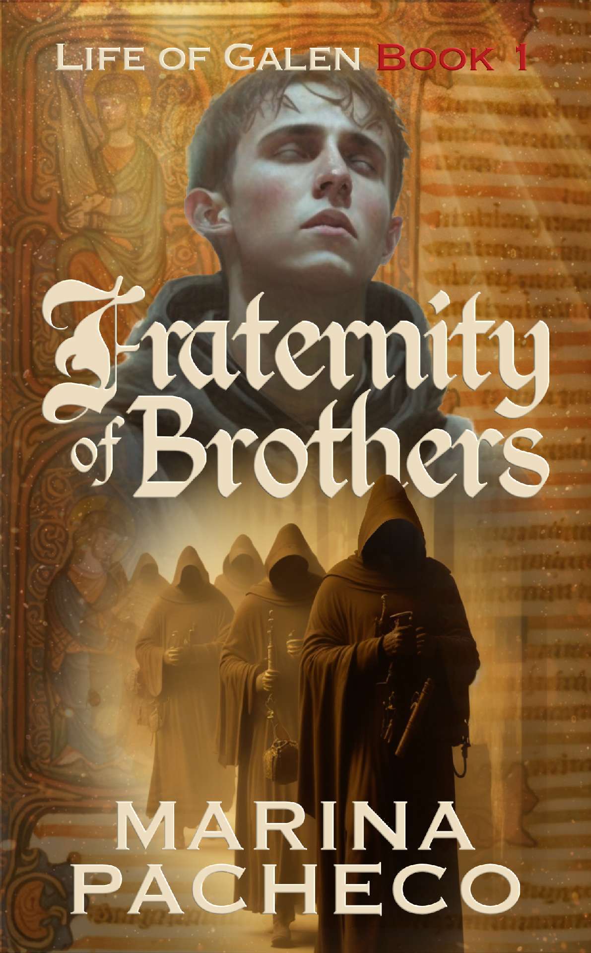 Fraternity of Brothers - Life of Galen - Book 1