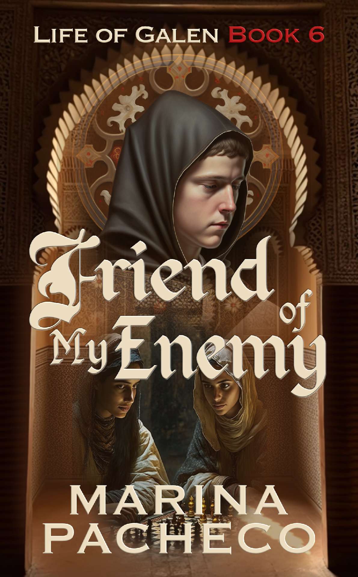 Friend of My Enemy - Life of Galen - Book 6