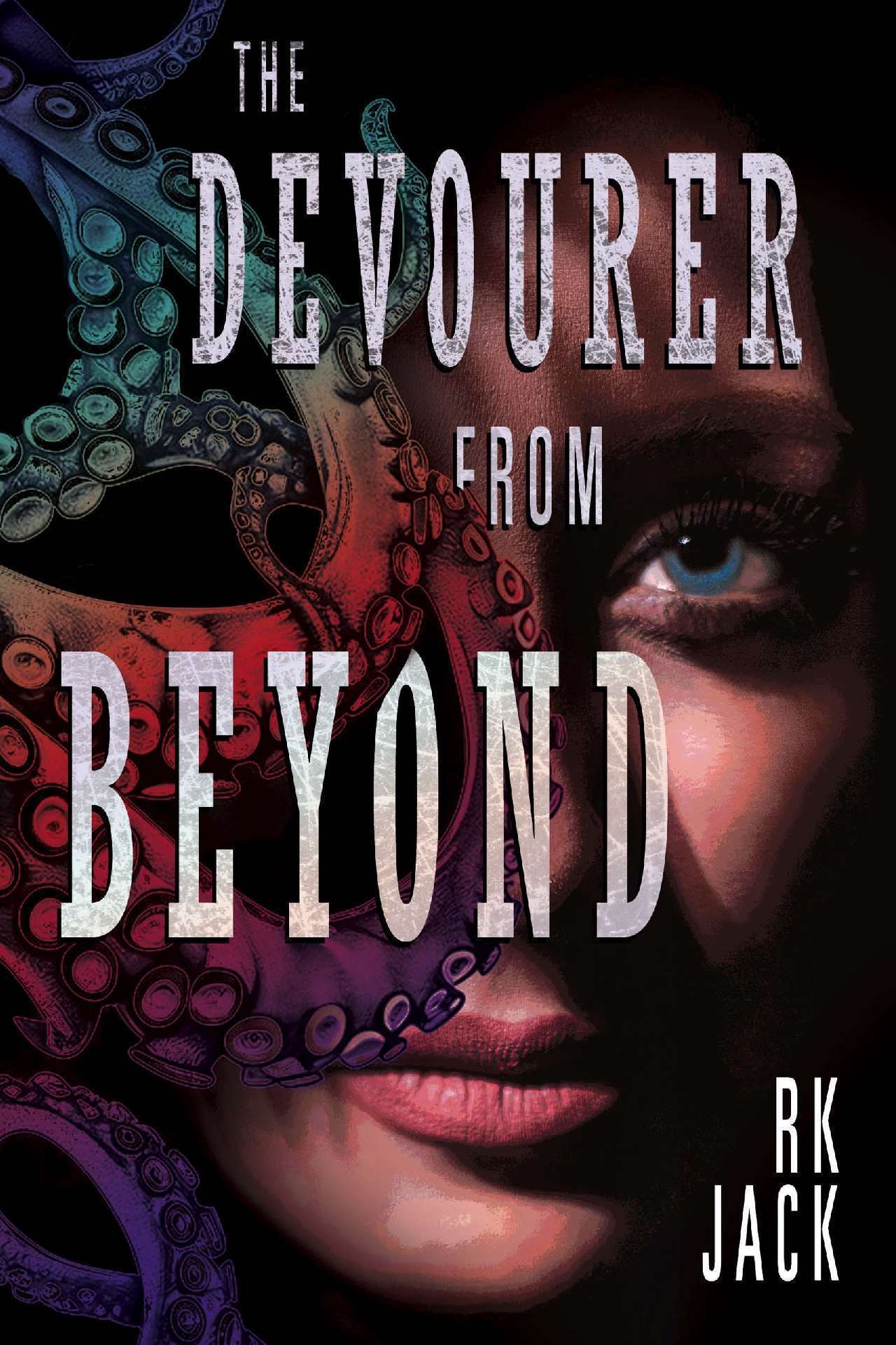 The Devourer From Beyond: A Supernatural Occult Thriller - Occult Strike Team series 1