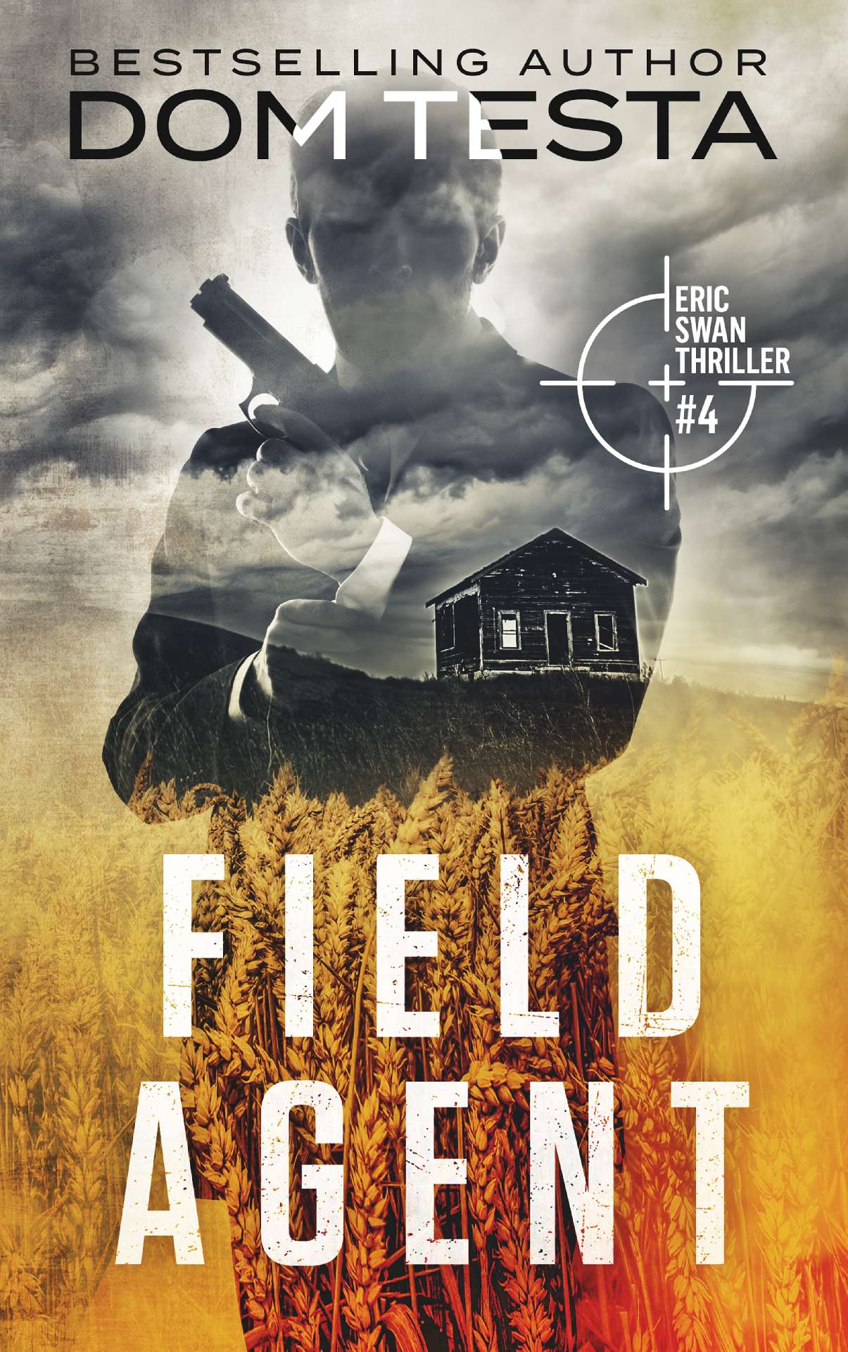 Field Agent - The Eric Swan Thriller Series 4