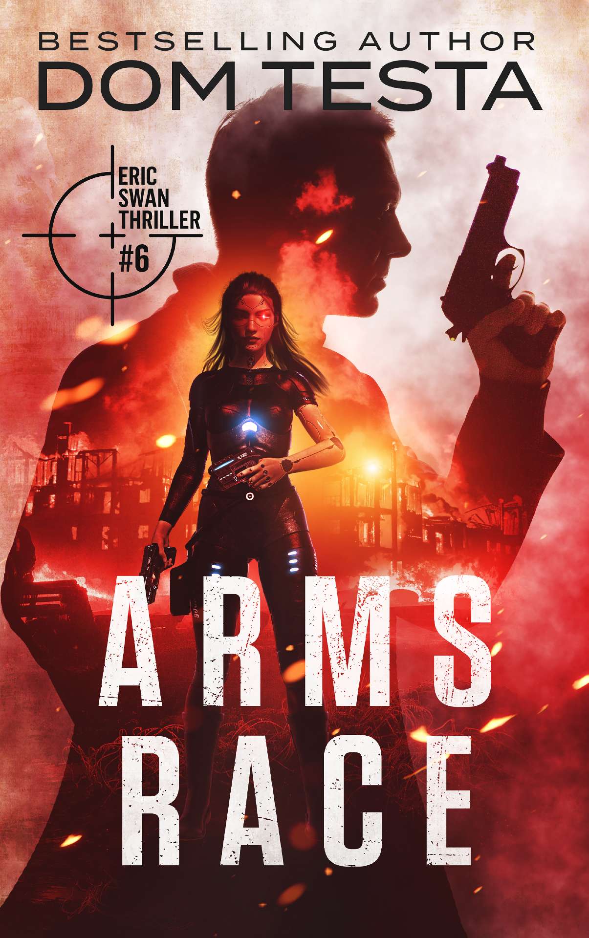 Arms Race - The Eric Swan Thriller Series 6