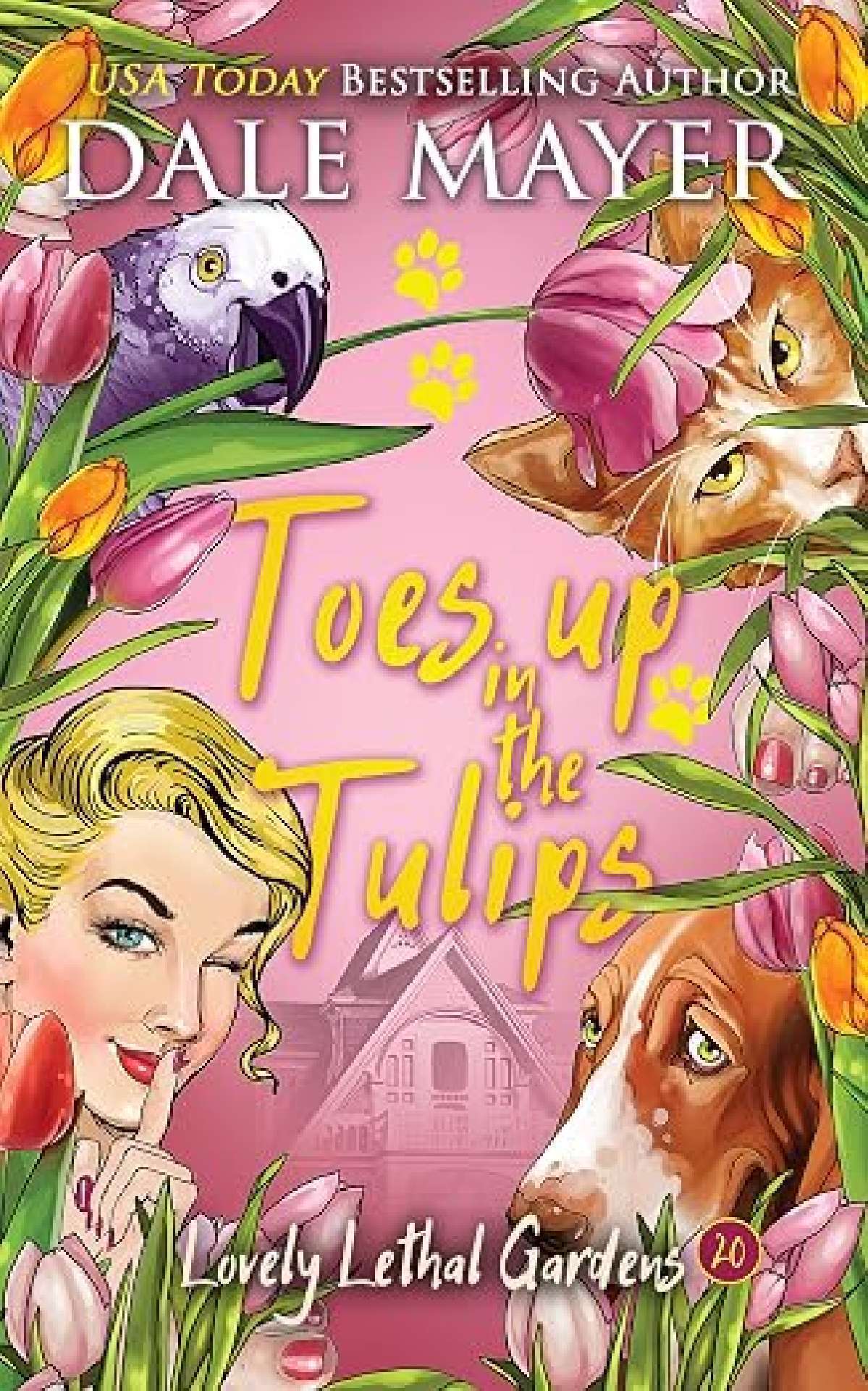 Toes Up in the Tulips - Lovely Lethal Gardens 20