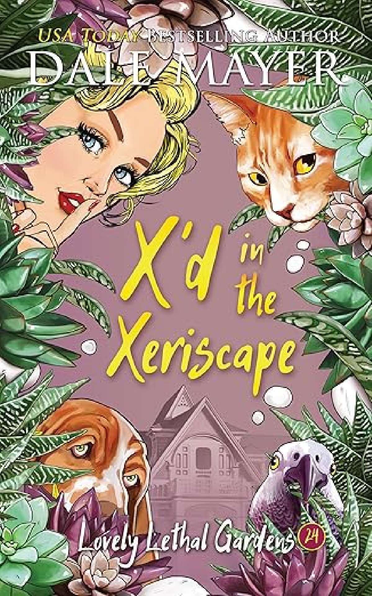 X'd in the Xeriscape - Lovely Lethal Gardens 24