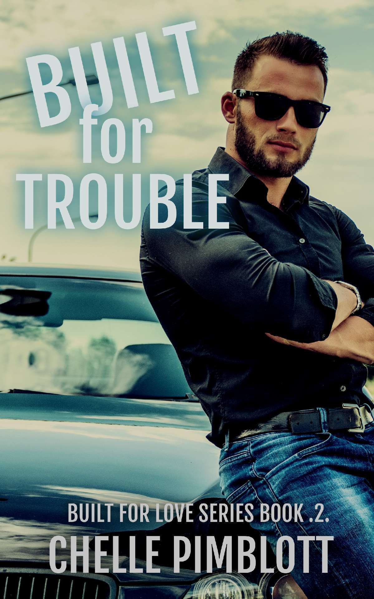 Built for Trouble - Built for Love 2 Built for Trouble - Built for Love 2