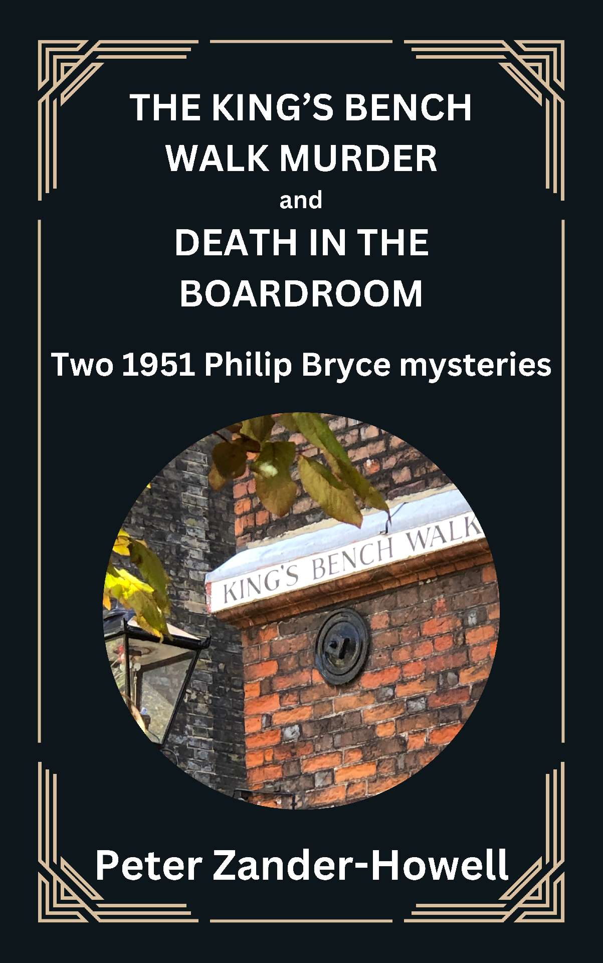The King's Bench Walk Murder and Death in the Boardroom - Philip Bryce series 13