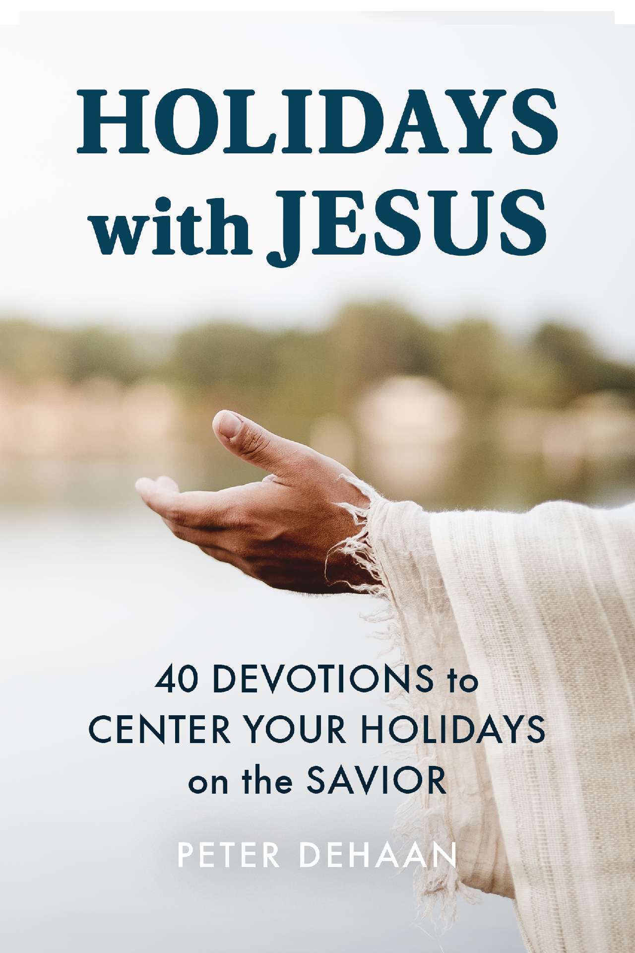 Holidays with Jesus - Holiday Celebration Devotionals 7
