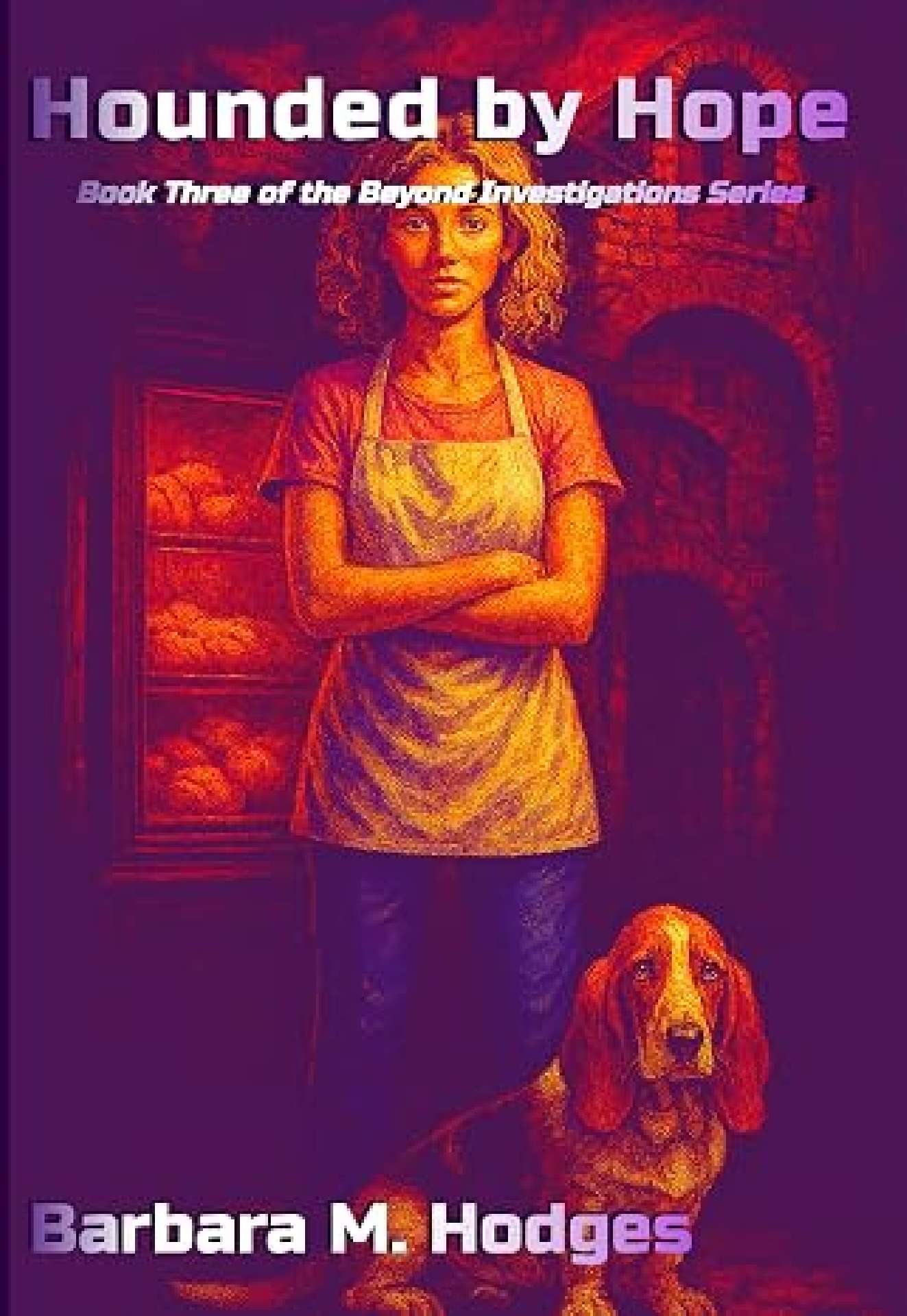 Hounded by Hope - Beyond Investigations Three