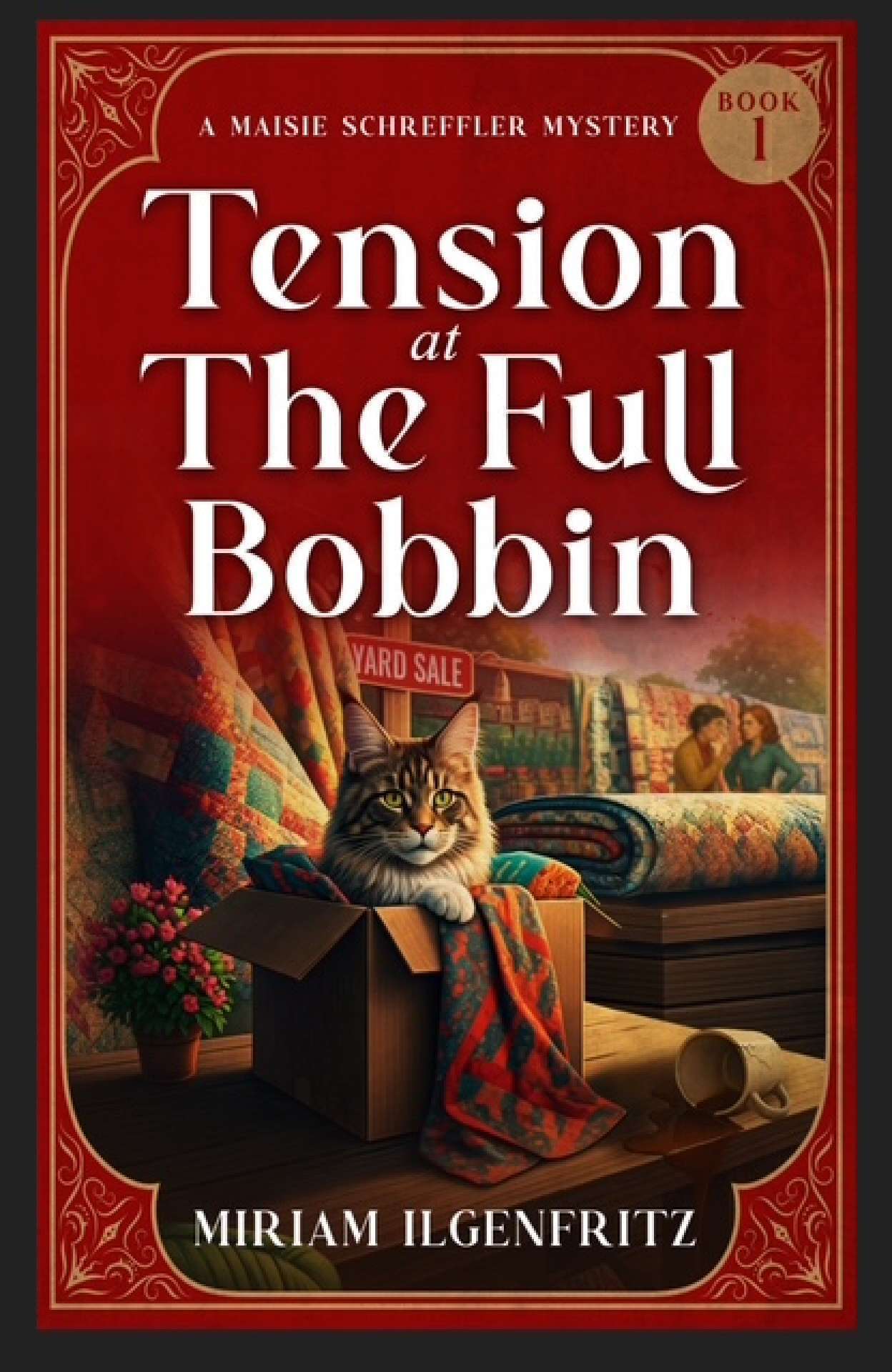 Tension At The Full Bobbin - Maisie Schreffler Mystery 1