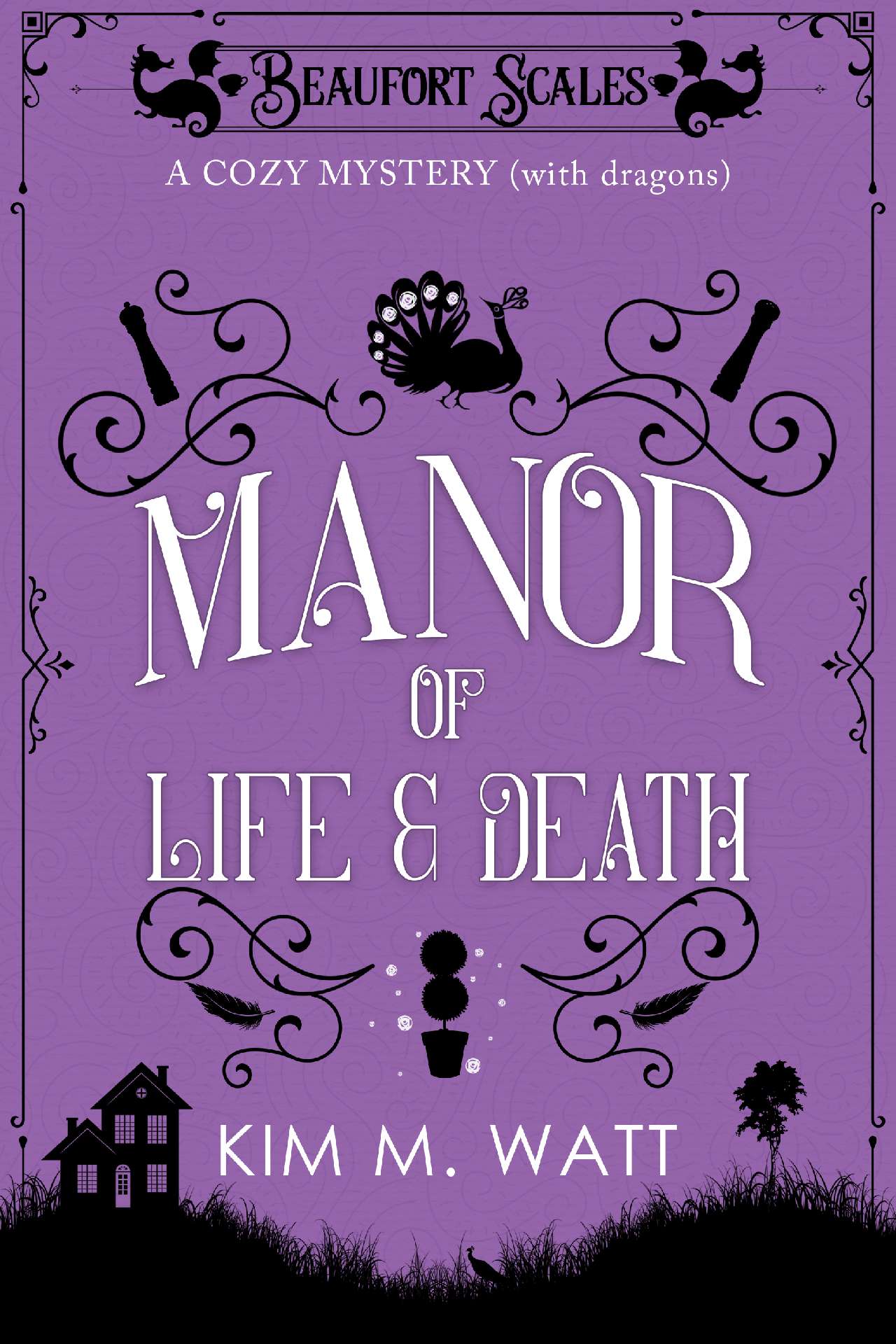 A Manor of Life & Death: A Cozy Mystery (with Dragons) - Beaufort Scales 3