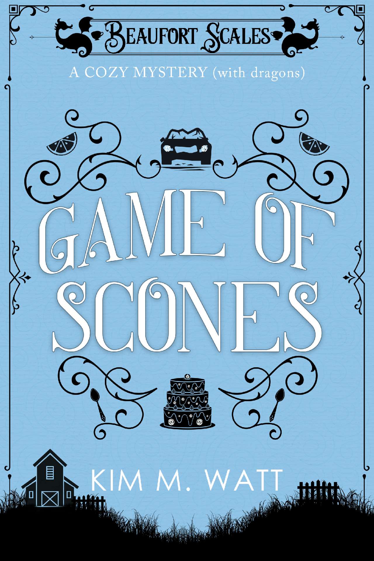 Game of Scones: A Cozy Mystery (with Dragons) - Beaufort Scales 4