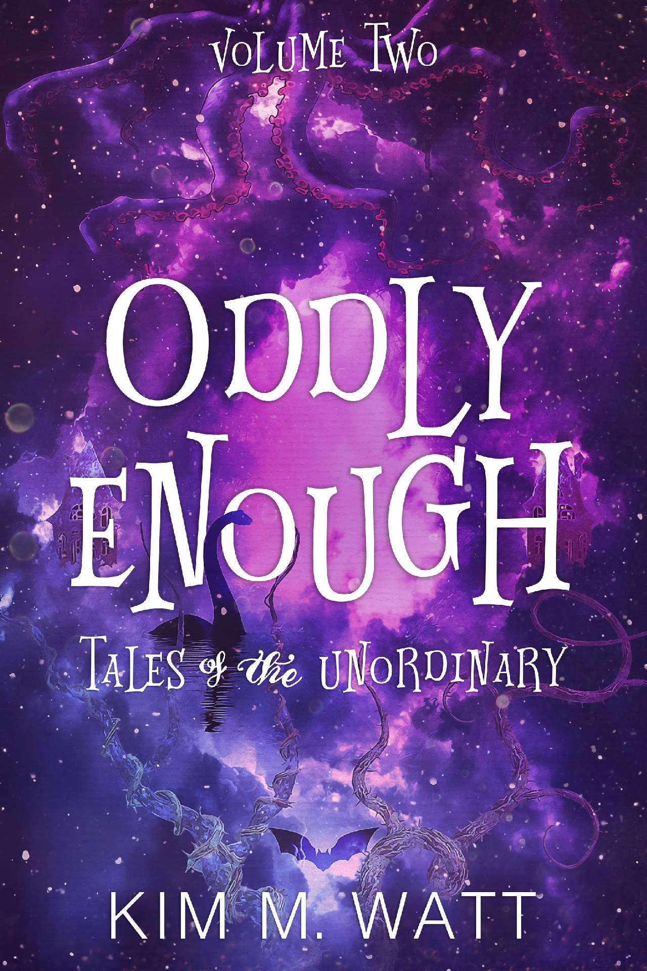 Oddly Enough Volume 2: More Tales of the Unordinary - Oddly Enough: Short Stories 2