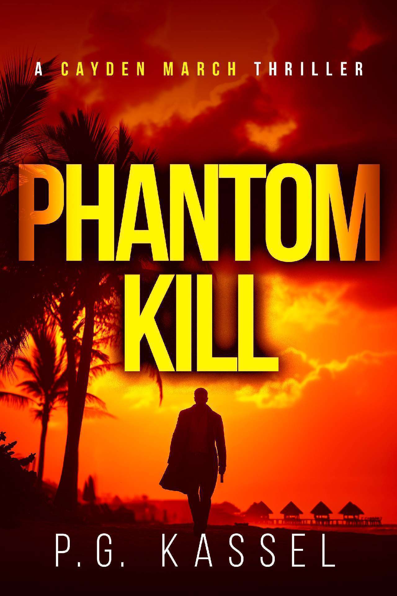Phantom Kill - A Cayden March Thriller 2
