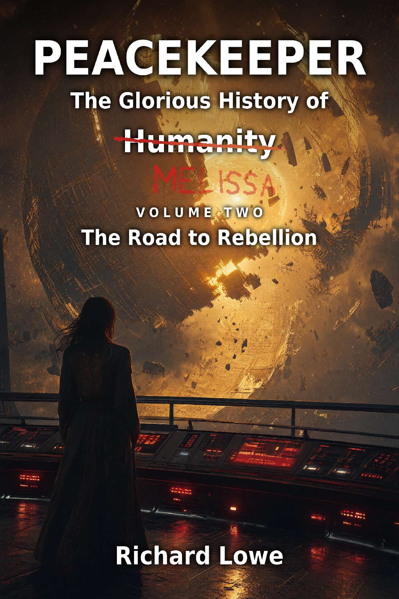 Peacekeeper: The Road to Rebellion - The Glorious History of Humanity 2