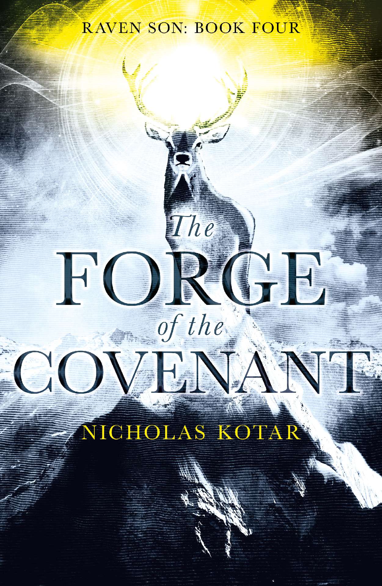 The Forge of the Covenant - Raven Son Four