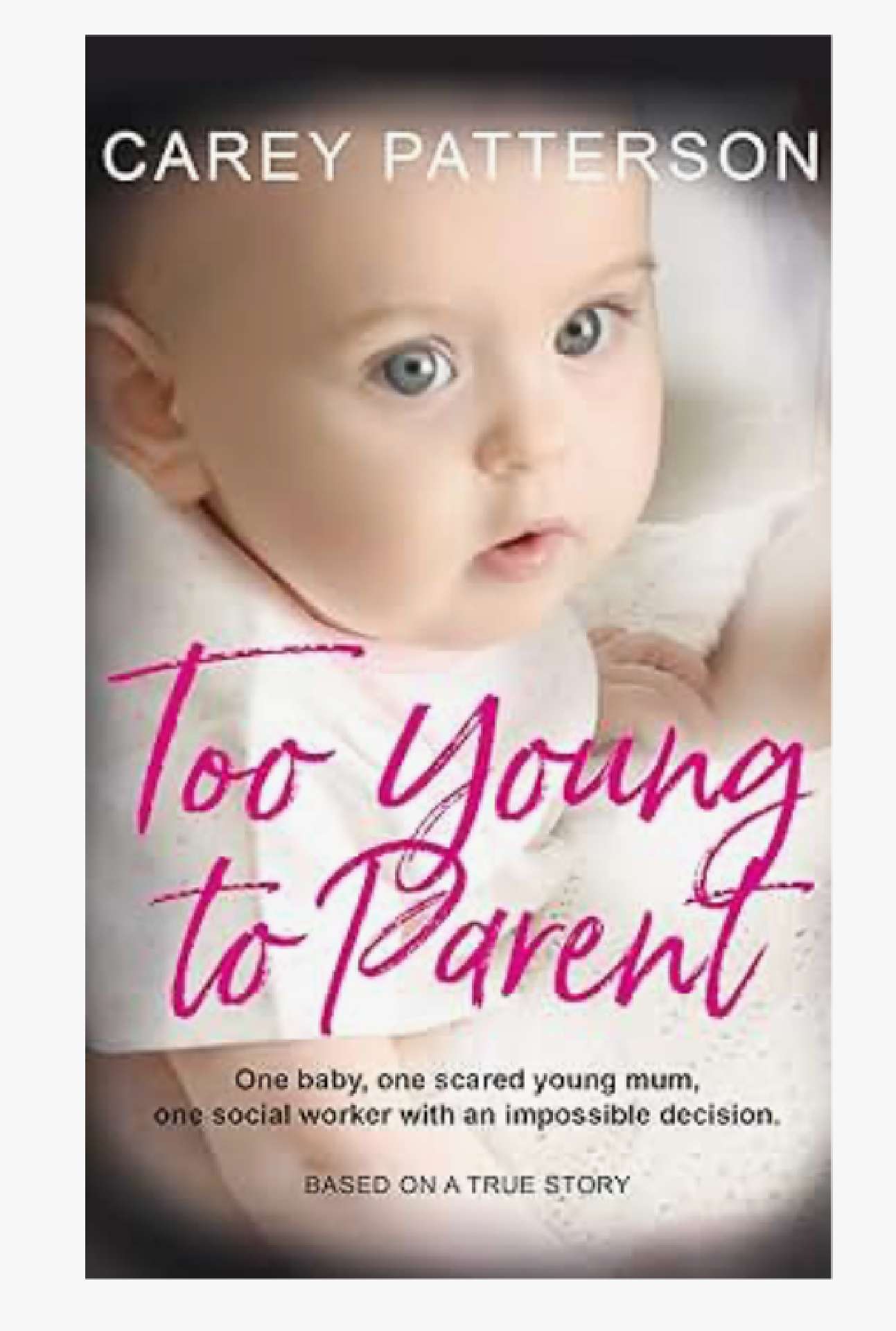 Too Young to Parent - Carey Patterson