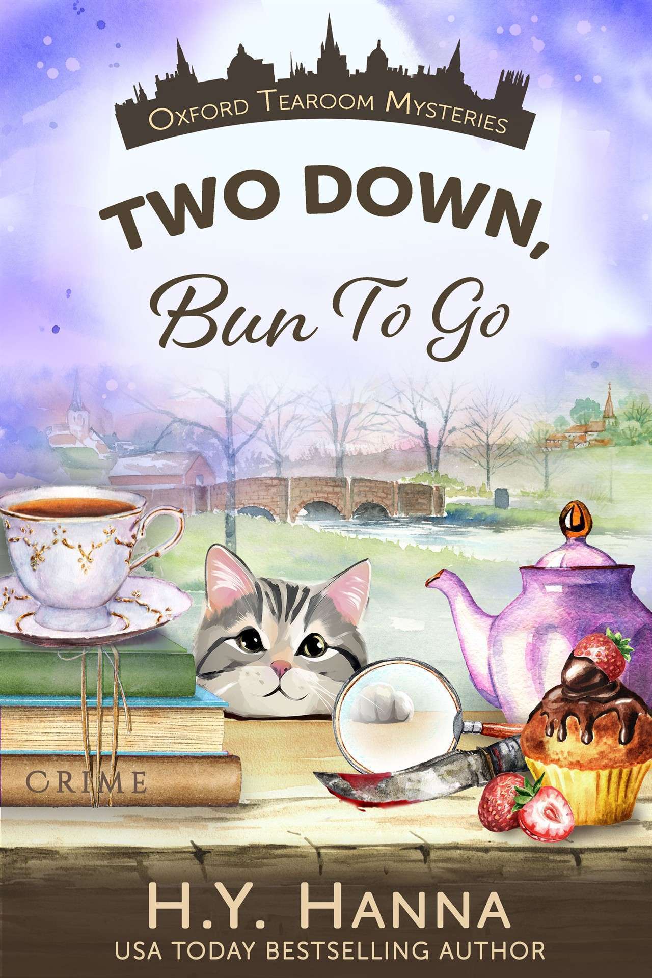 Two Down, Bun To Go (A traditional British whodunit and culinary cozy mystery) - Oxford Tearoom Mysteries 3
