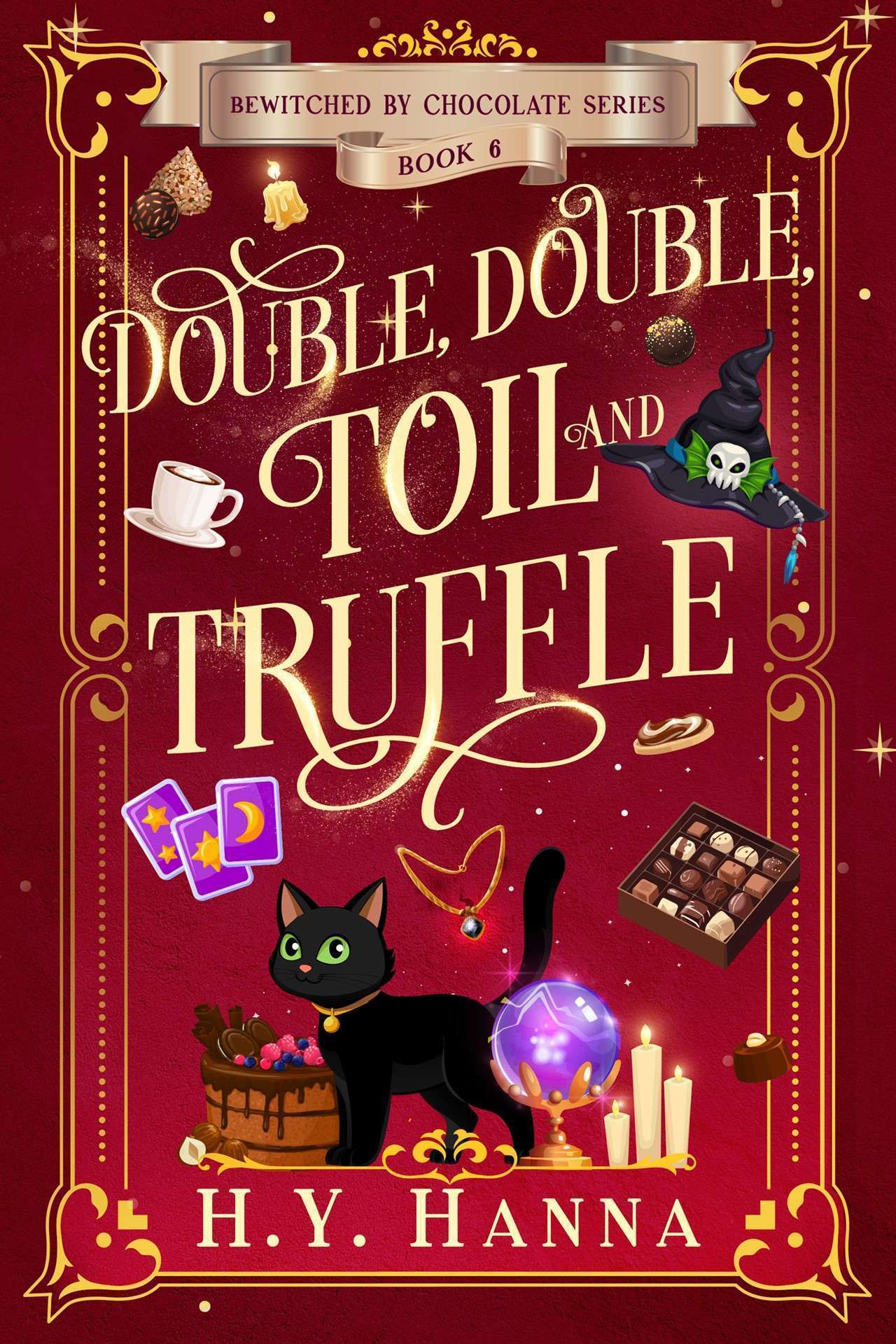 Double, Double, Toil and Truffle (A Cozy Fantasy & Paranormal Witch Mystery) - Bewitched by Chocolate 6