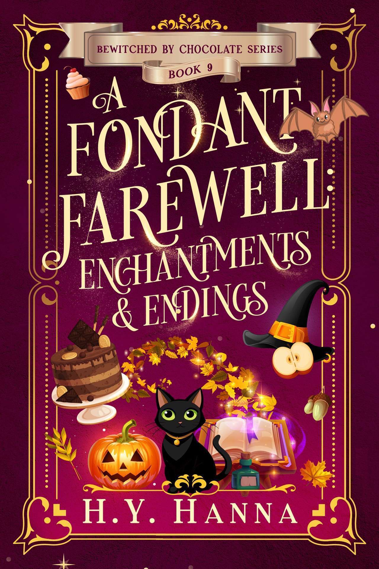 A Fondant Farewell: Enchantments & Endings (A Cozy Fantasy & Paranormal Witch Mystery) - Bewitched by Chocolate 9
