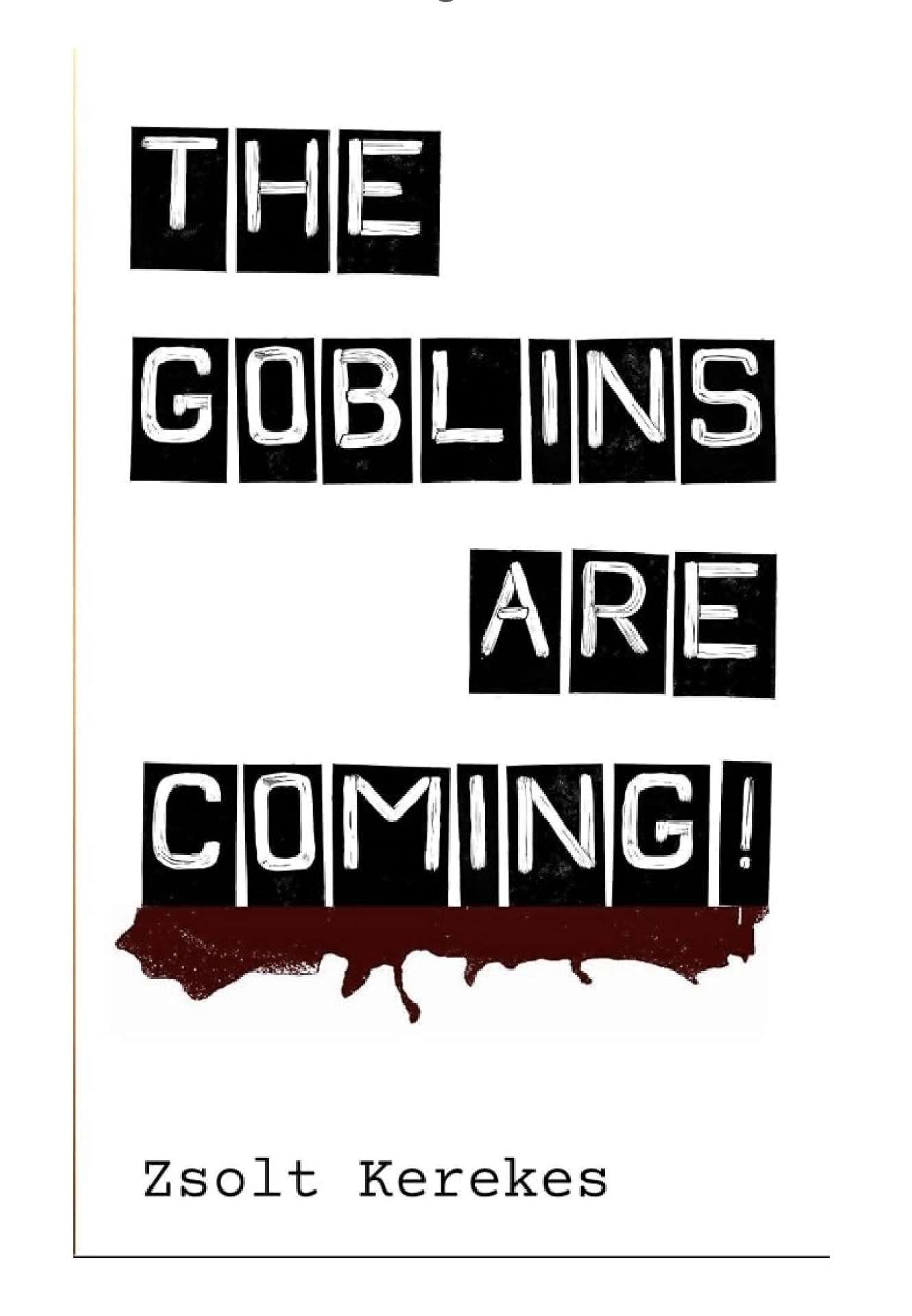 The Goblins are Coming!