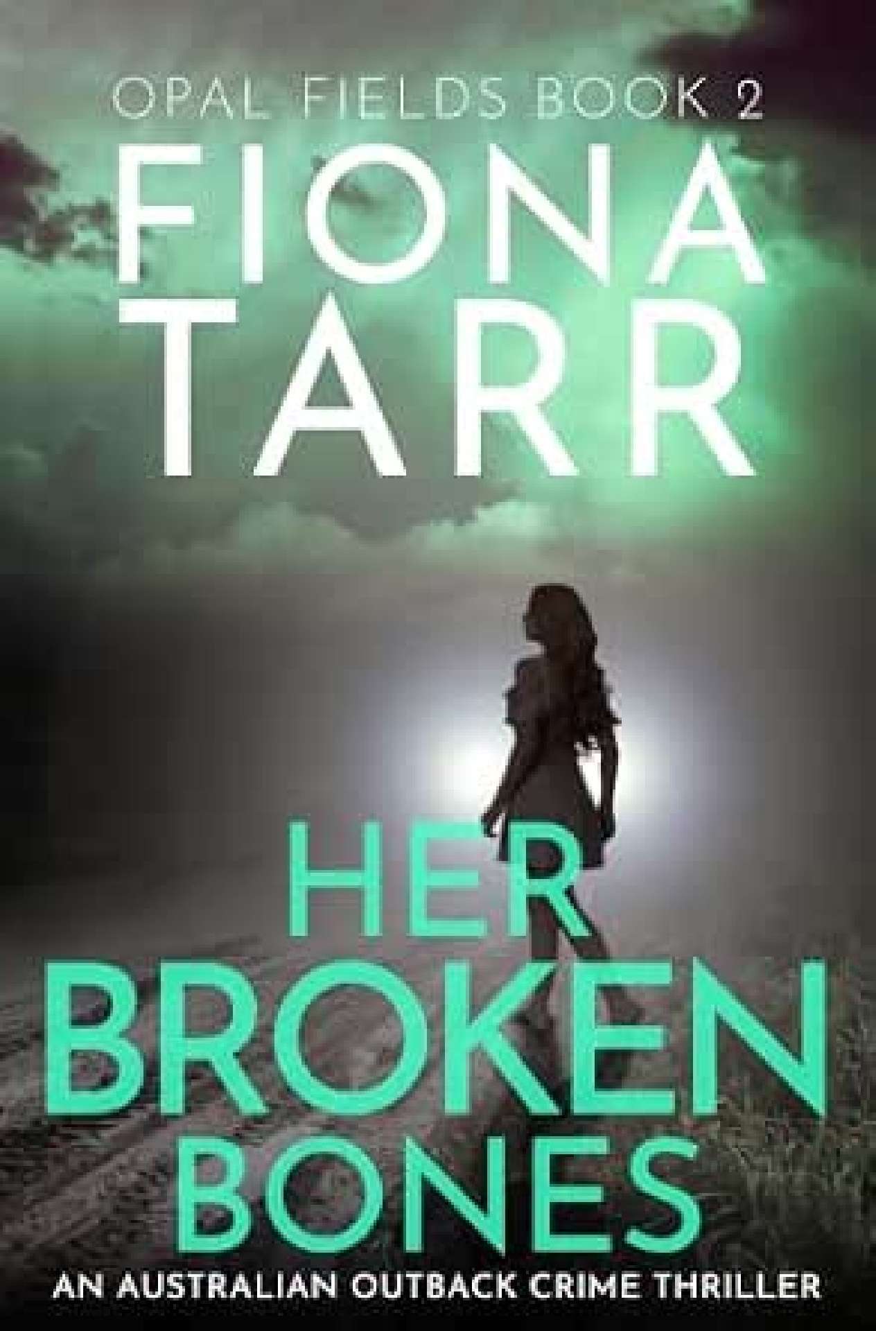 Her Broken Bones - Opal Fields 2