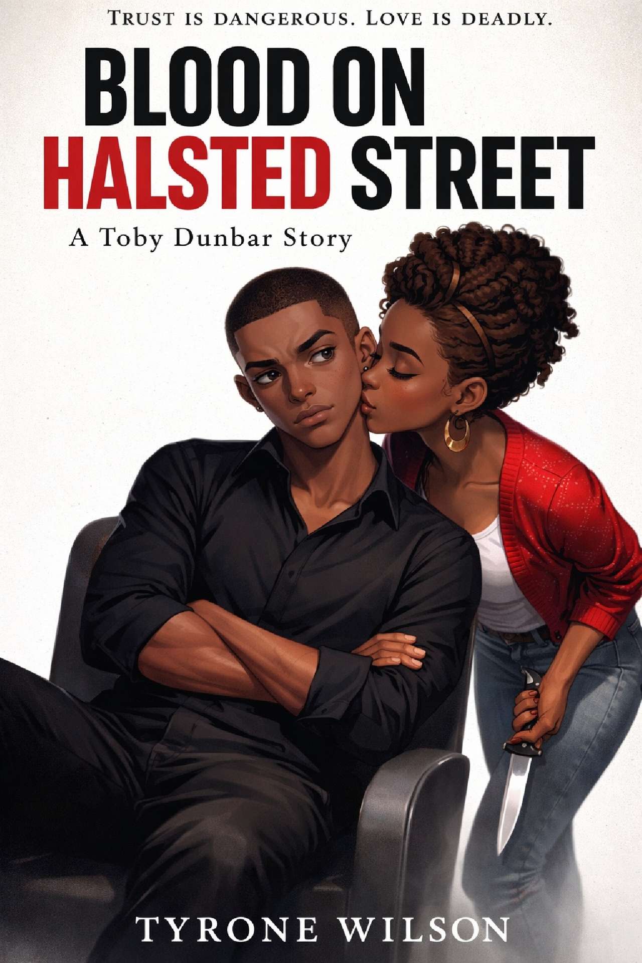 Blood on Halsted Street: A Toby Dunbar Novel - The Buried Truth Trilogy Blood on Halsted Street: A Toby Dunbar Novel - The Buried Truth Trilogy