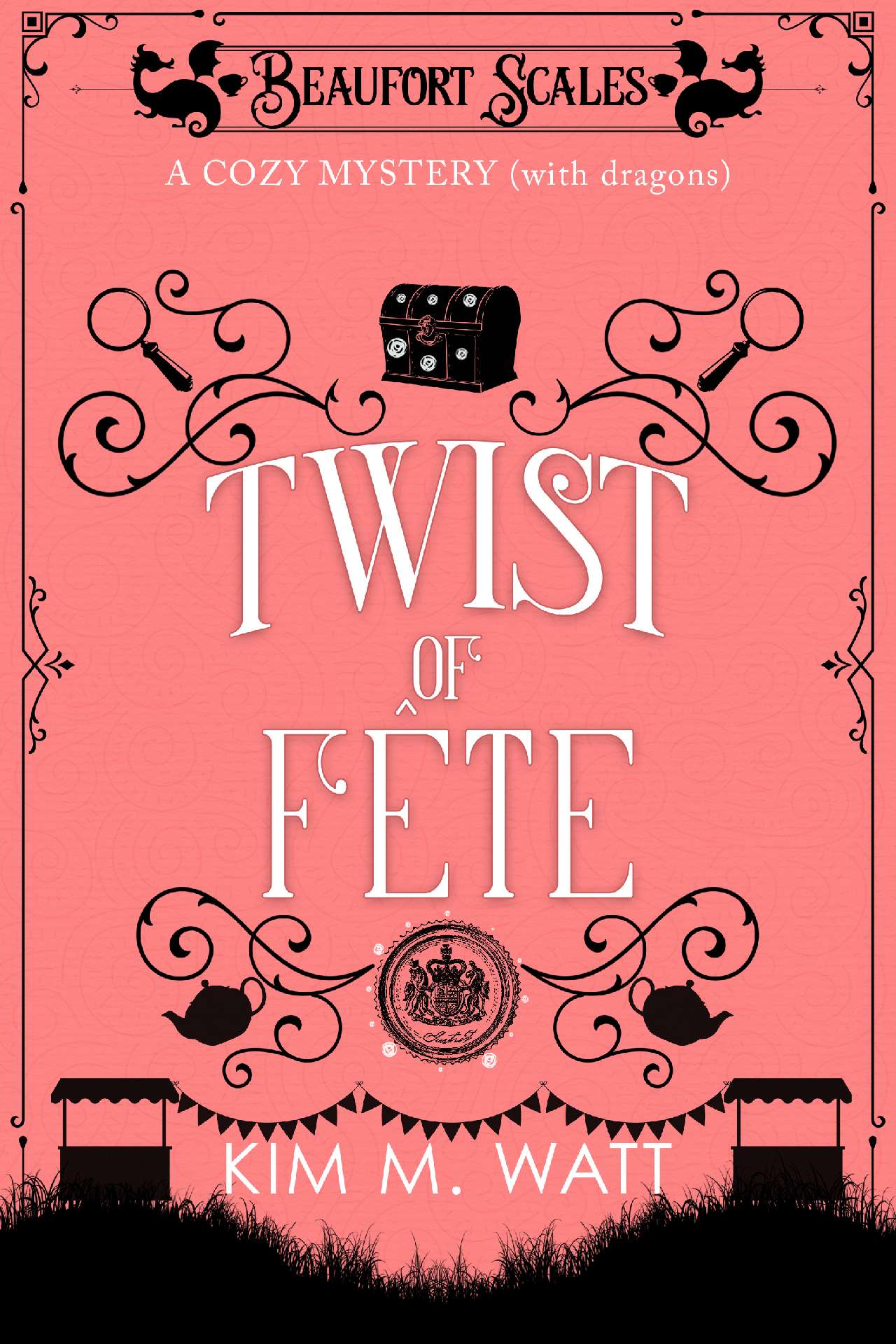 Twist of Fête: A Cozy Mystery (with Dragons) - Beaufort Scales 10
