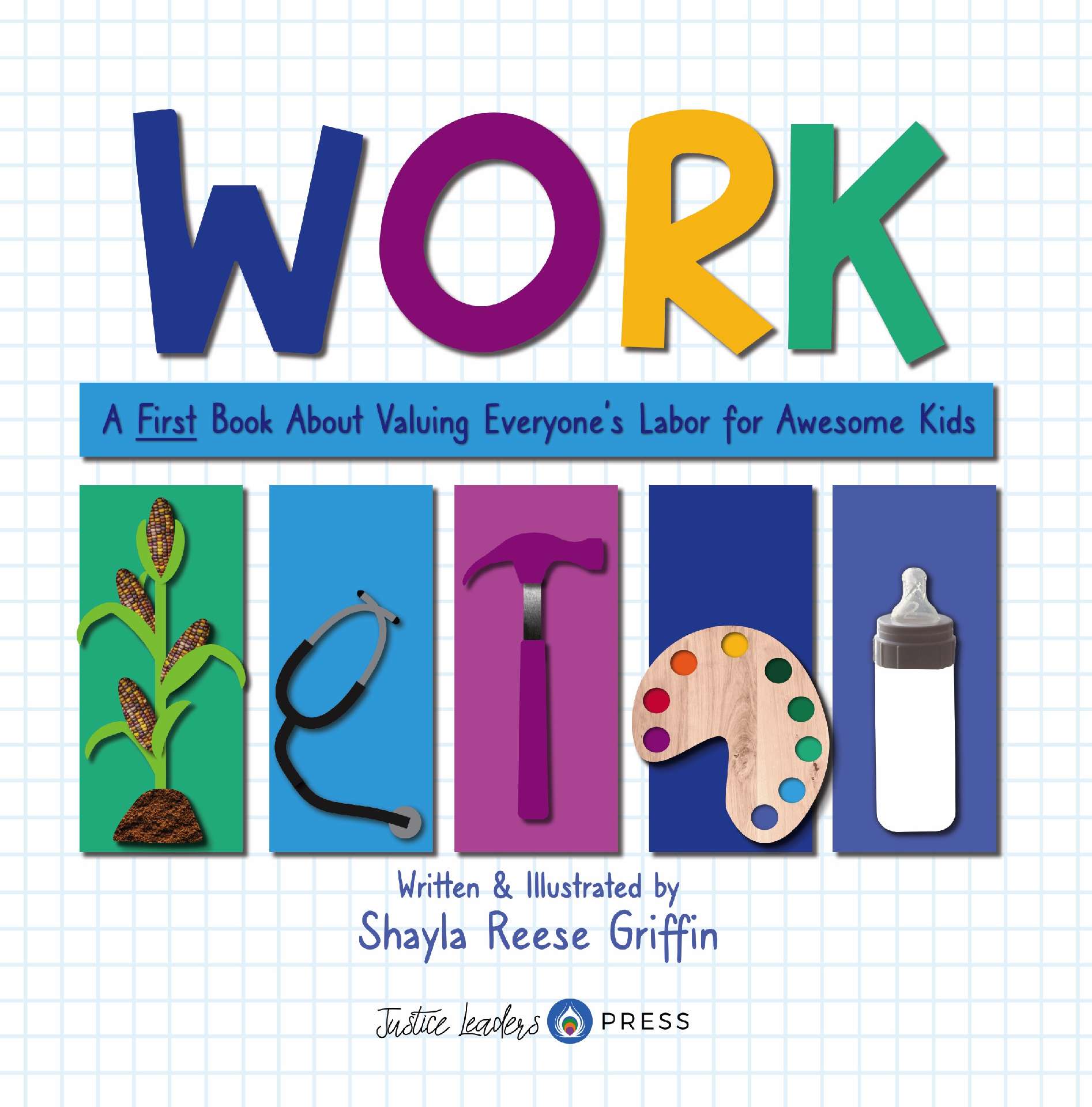 Work: A First Book About Valuing Everyone's Labor for Awesome Kids - Awesome Kids Guides to Social Justice