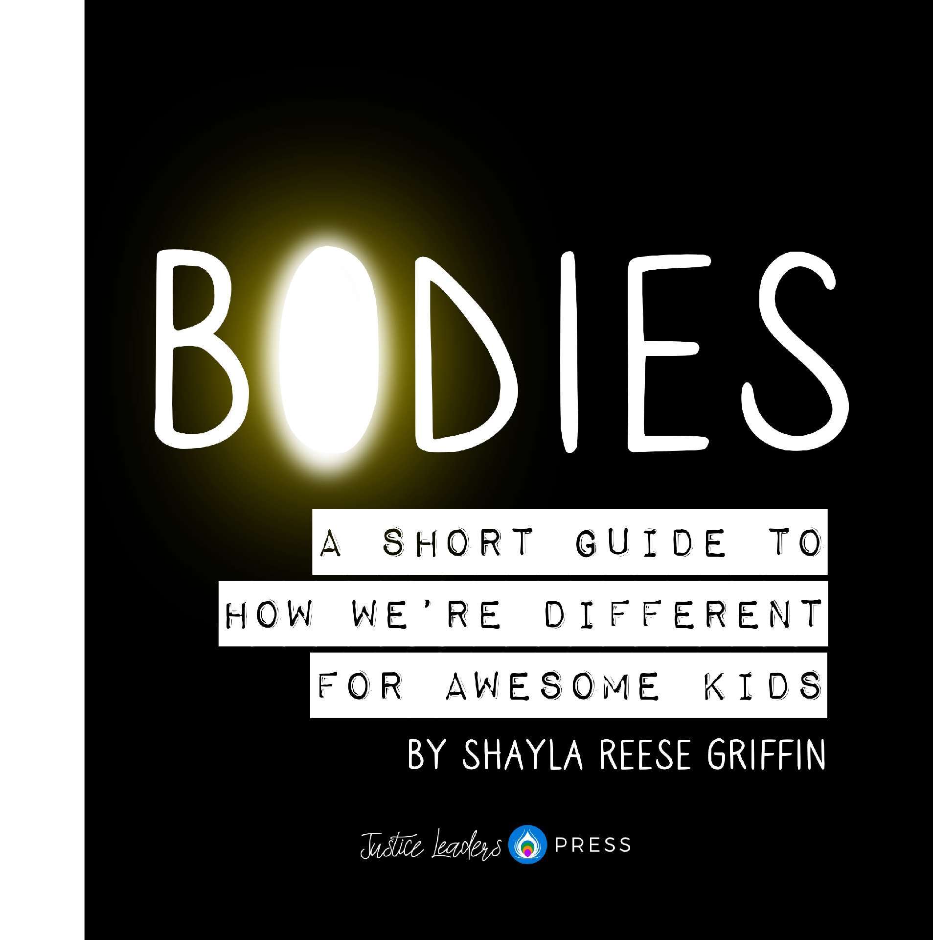 Bodies: A Short Guide to How We're Different for Awesome Kids - Short Guides for Awesome Kids