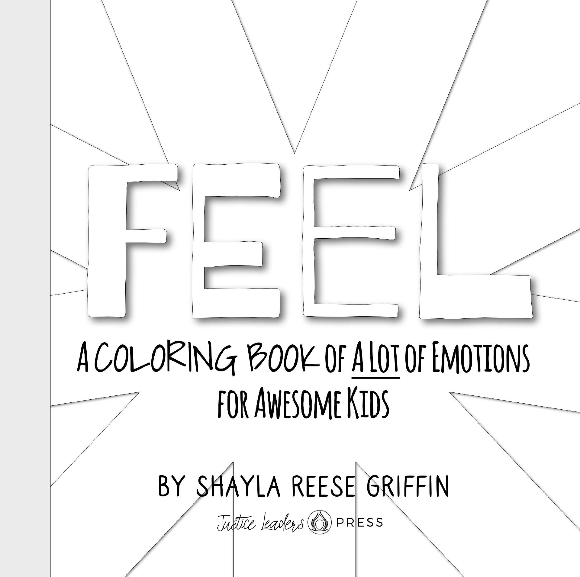 Feel: A Coloring Book of A Lot of Emotions for Awesome Kids - Short Guides for Awesome Kids