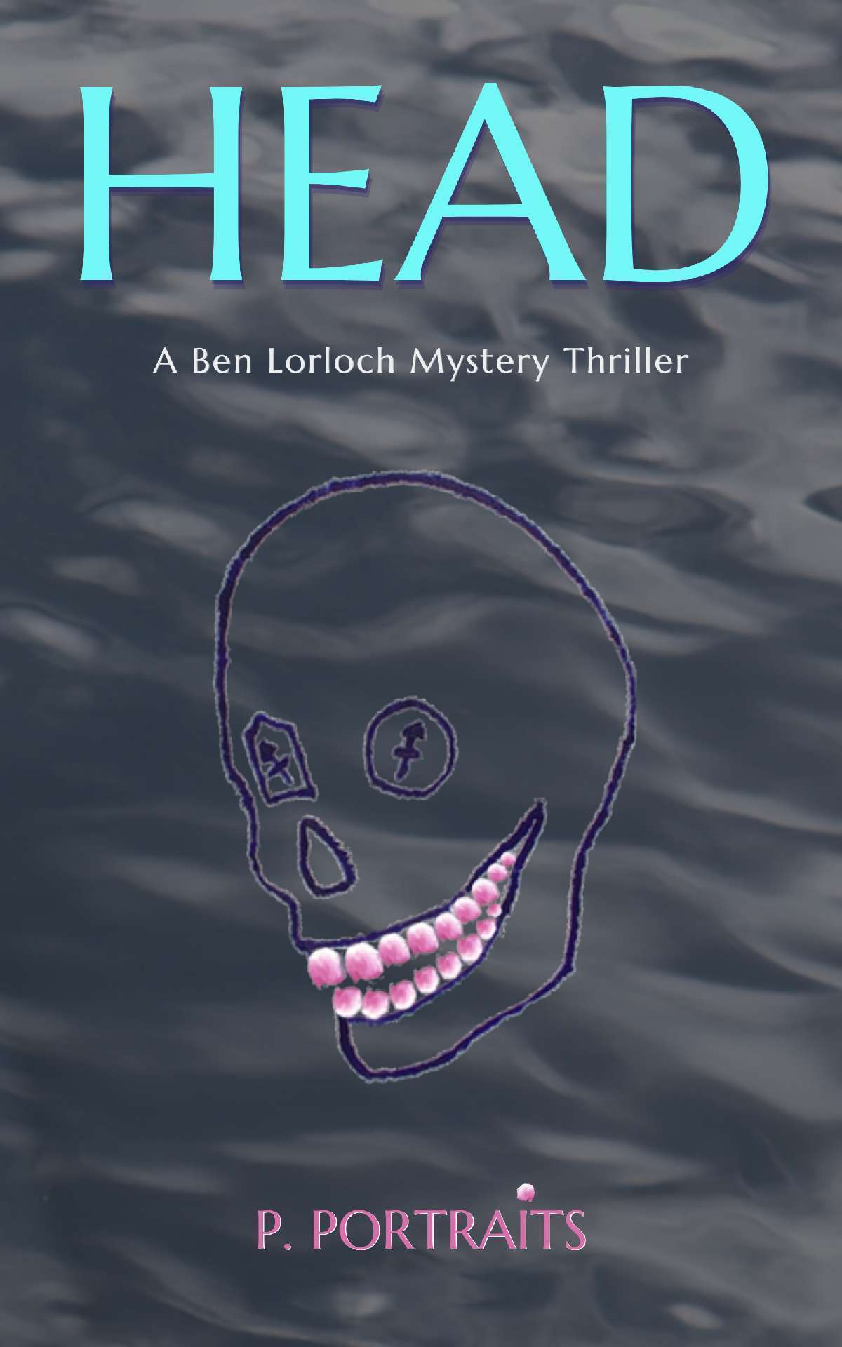 HEAD - A Ben Lorloch Mystery Thriller