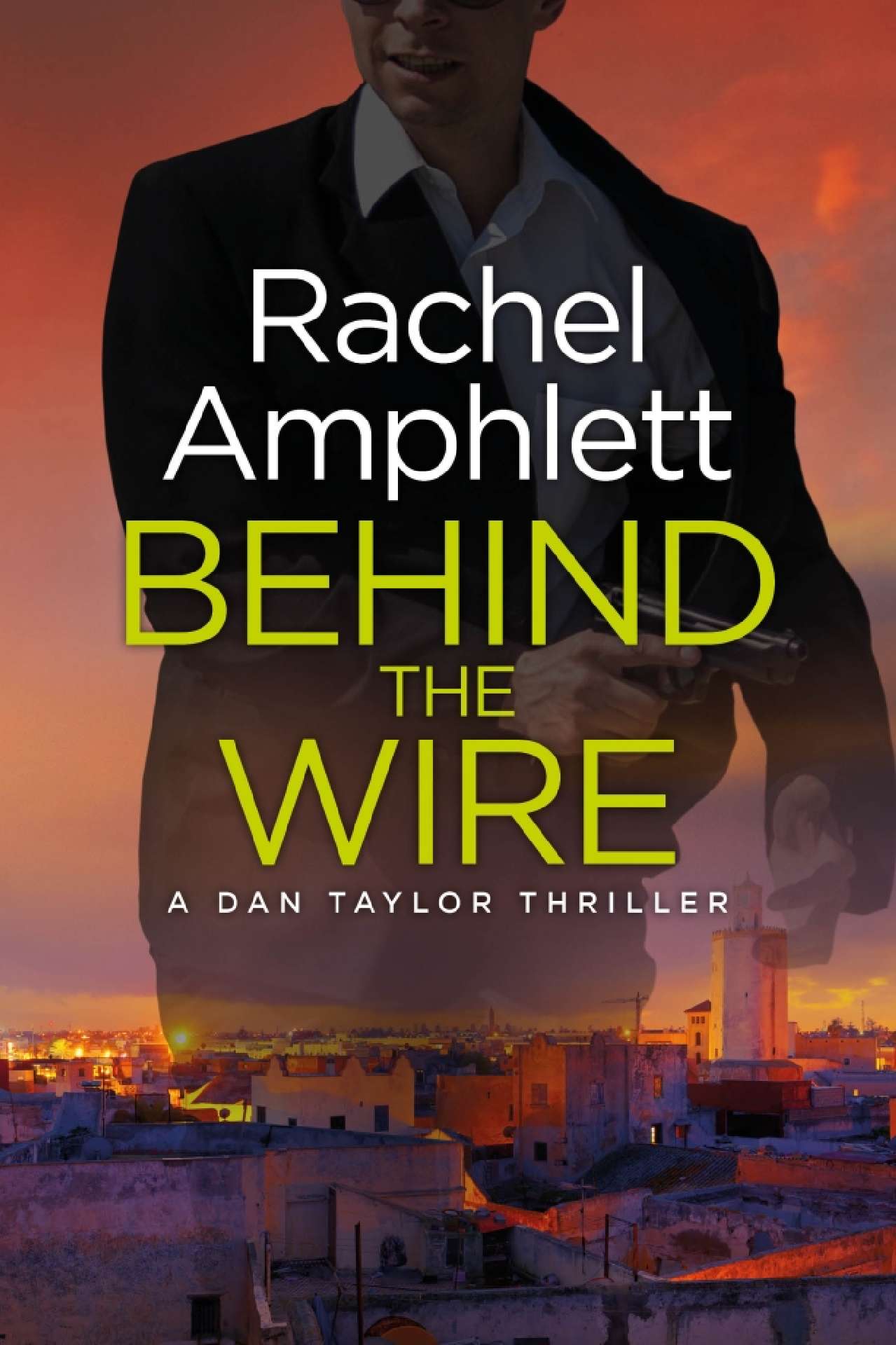 Behind the Wire - Dan Taylor spy thrillers 4