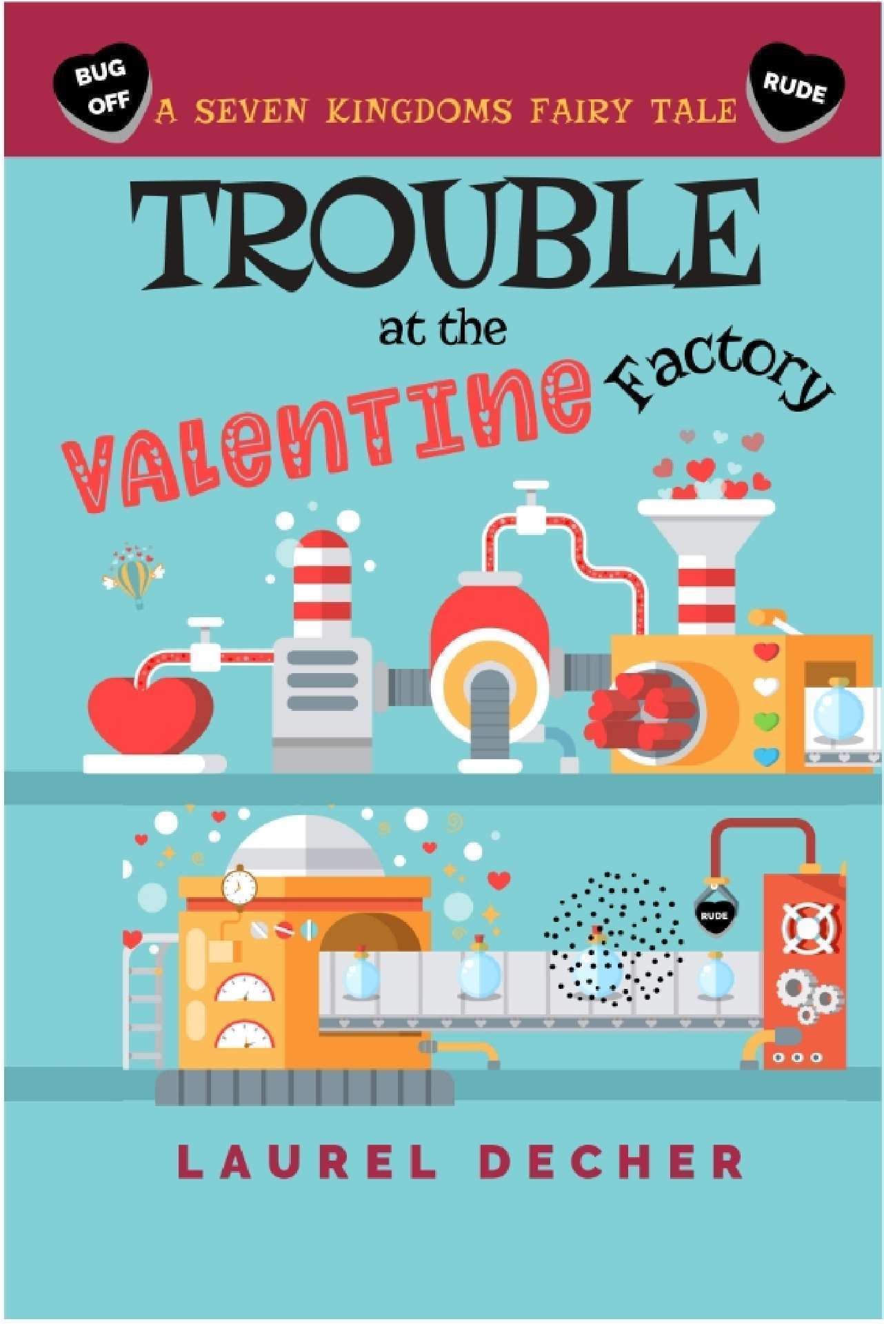 Trouble at the Valentine Factory - A Seven Kingdoms Fairy Tale 2.5