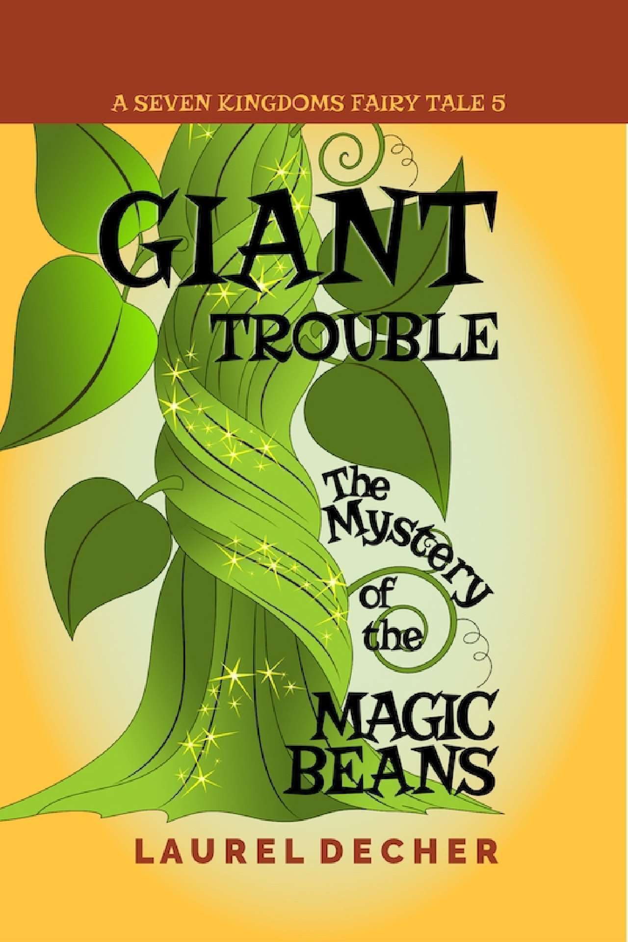 Giant Trouble: The Mystery of the Magic Beans - A Seven Kingdoms Fairy Tale 5