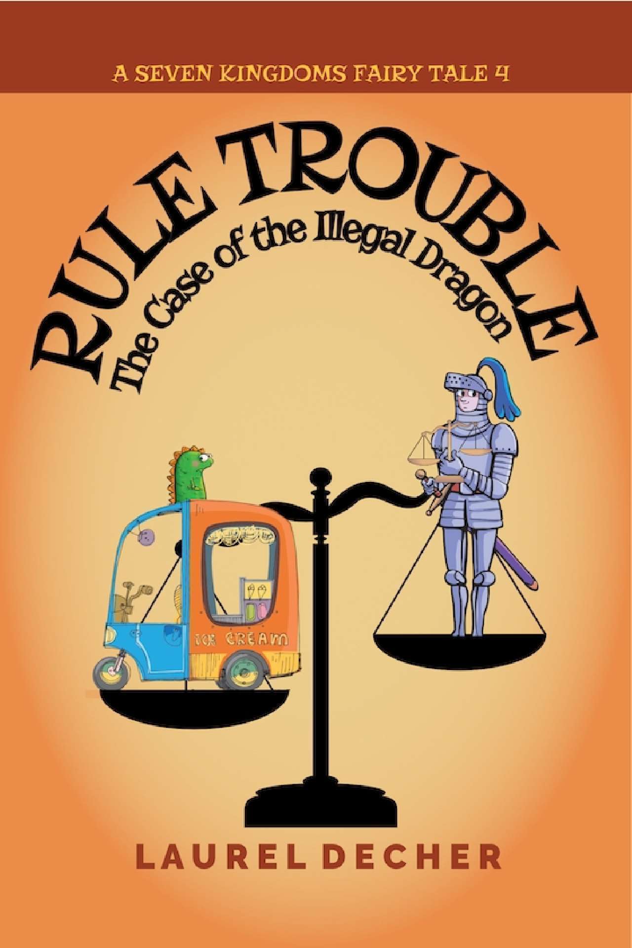 Rule Trouble: The Case of the Illegal Dragon - A Seven Kingdoms Fairy Tale 4