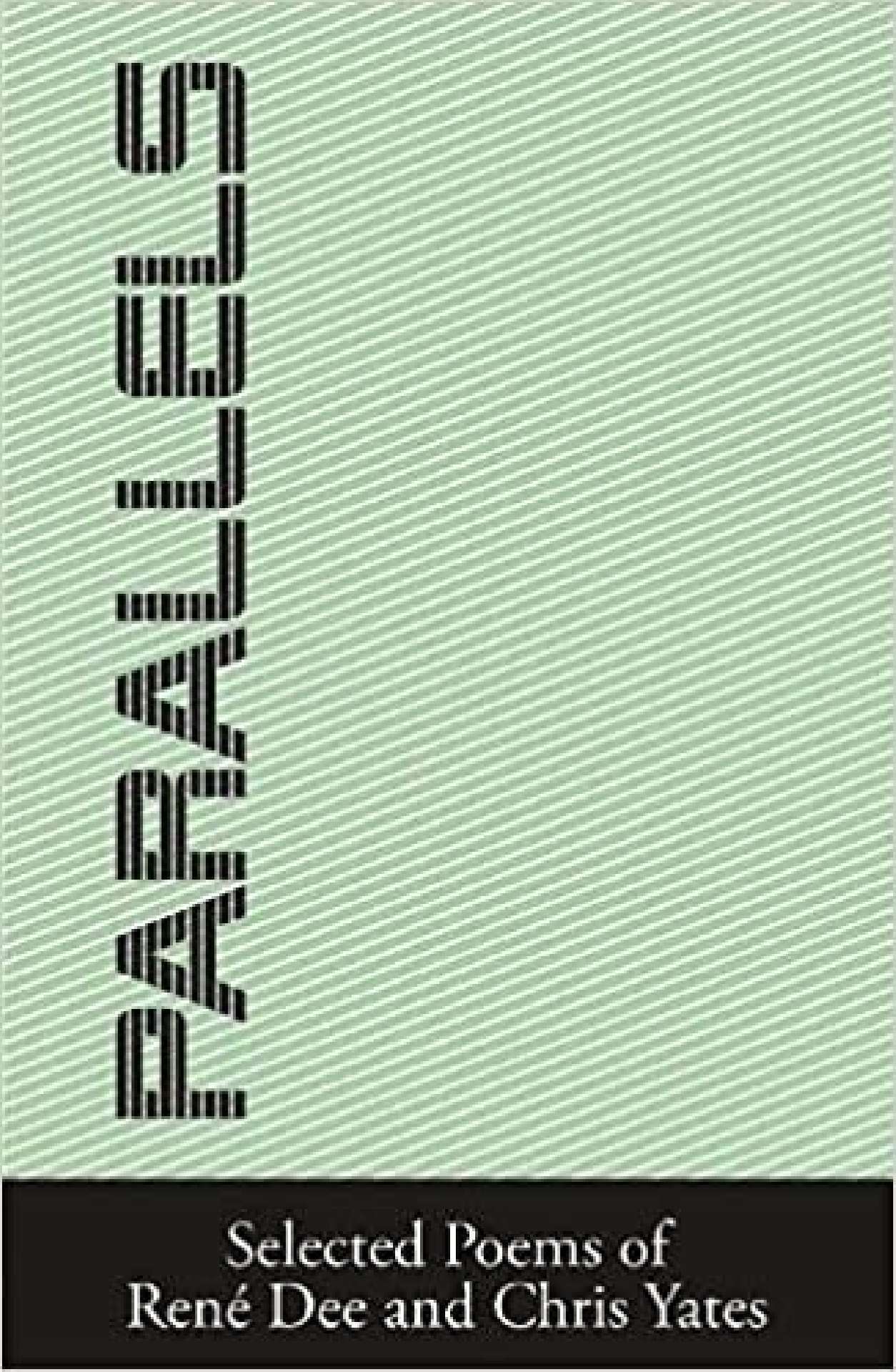 Parallels: Selected Poems of René Dee and Chris Yates