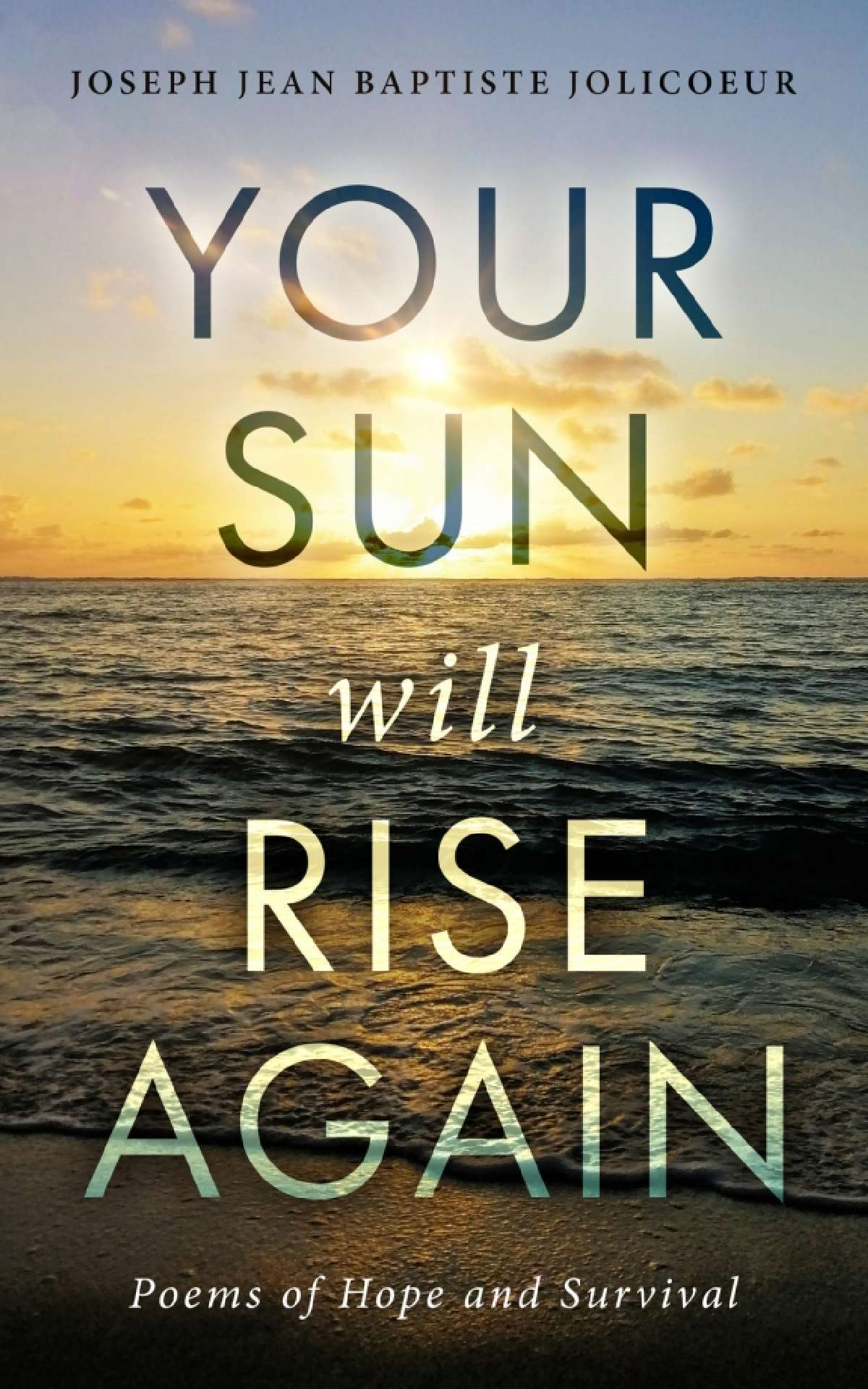 Your Sun Will Rise Again: Poems of Hope and Survival