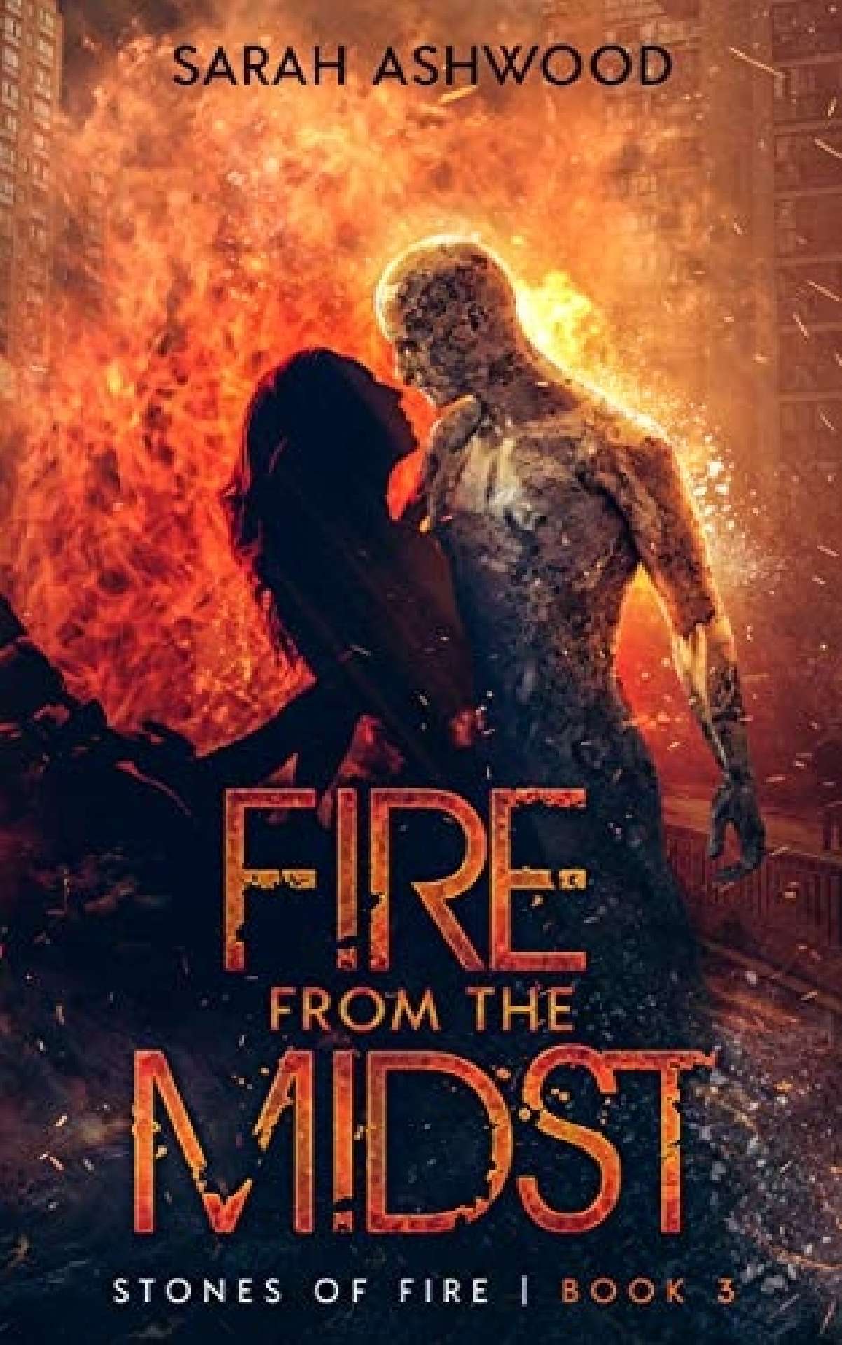 Fire from the Midst - The Stones of Fire series 3