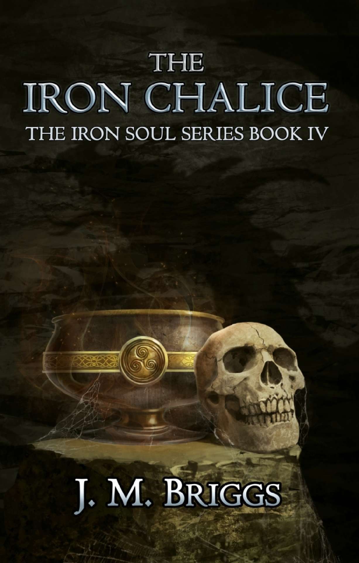 The Iron Chalice - The Iron Soul Series