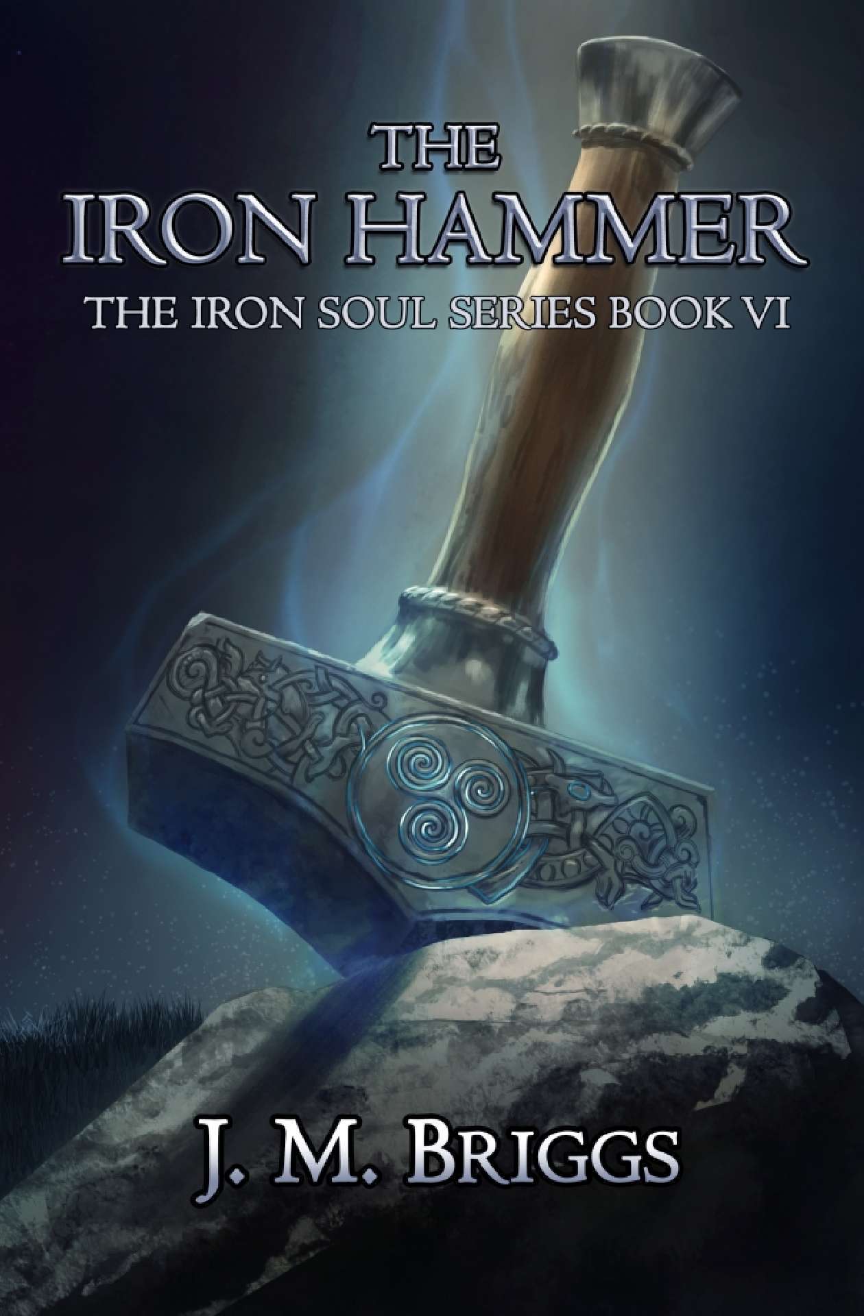The Iron Hammer - The Iron Soul Series