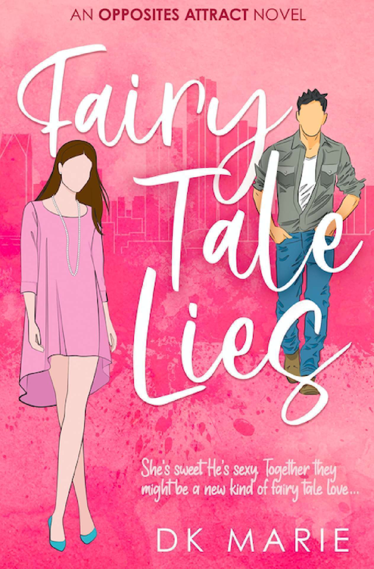 Fairy Tale Lies - Opposites Attract 1