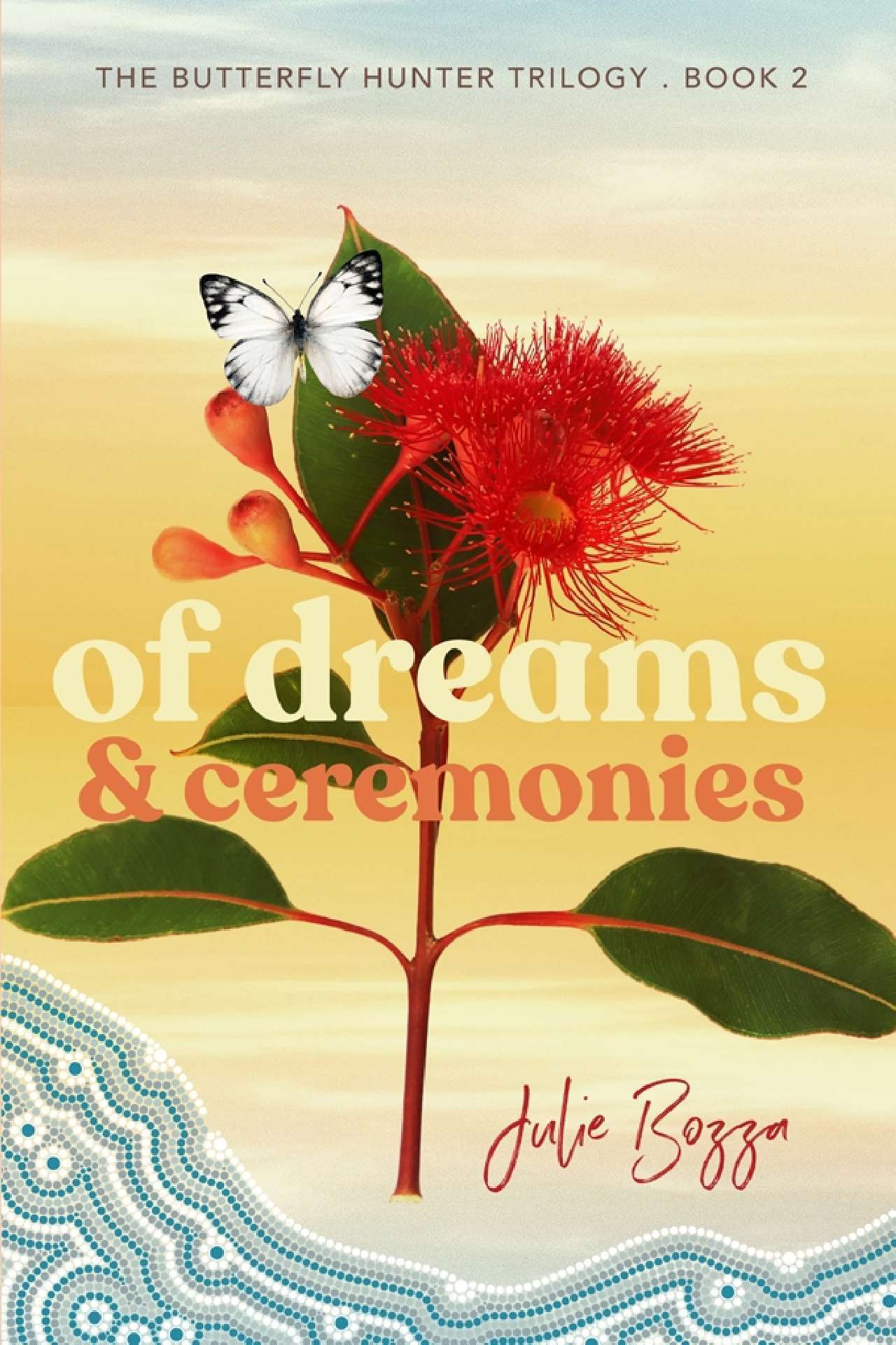 Of Dreams and Ceremonies - Butterfly Hunter 2