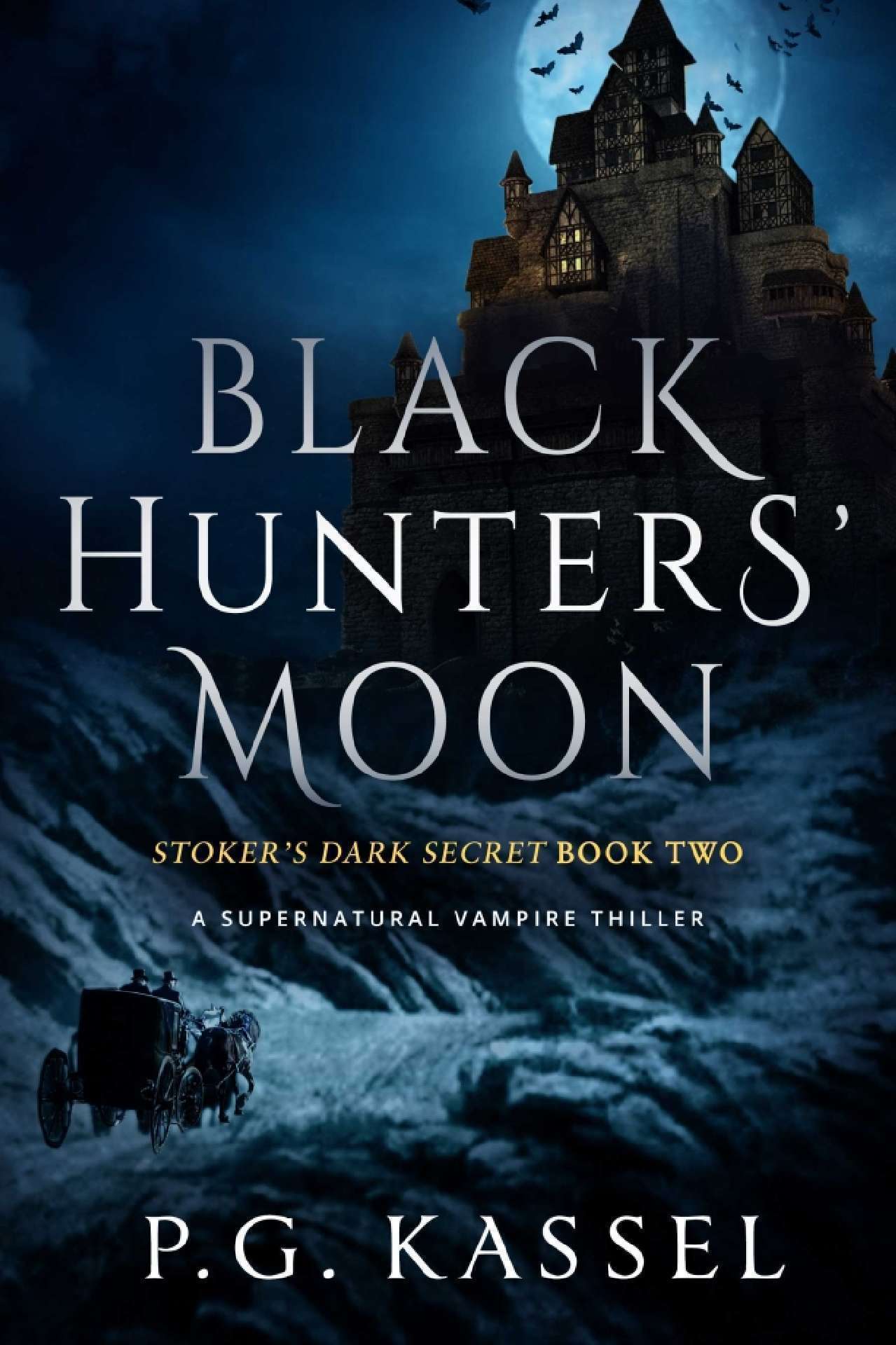 Black Hunters' Moon - Stokers Dark Secret Duology 2
