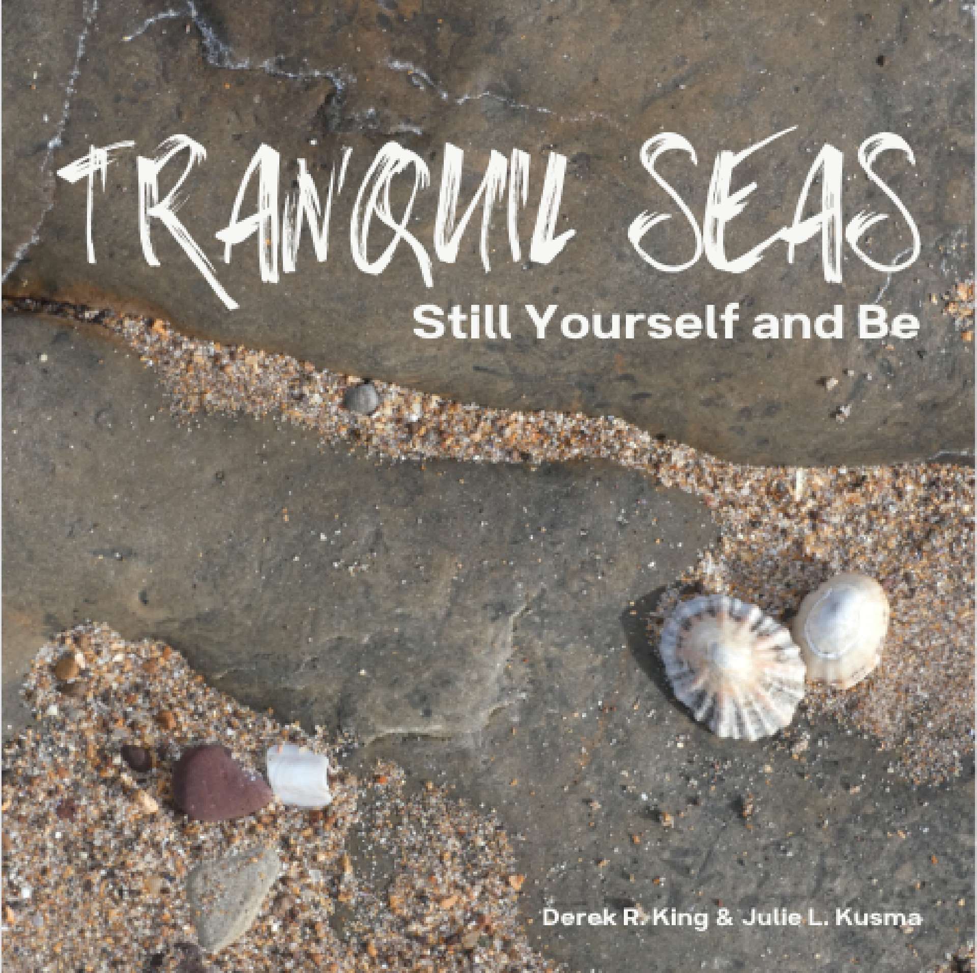 Tranquil Seas: Still Yourself and Be - Enlightenment