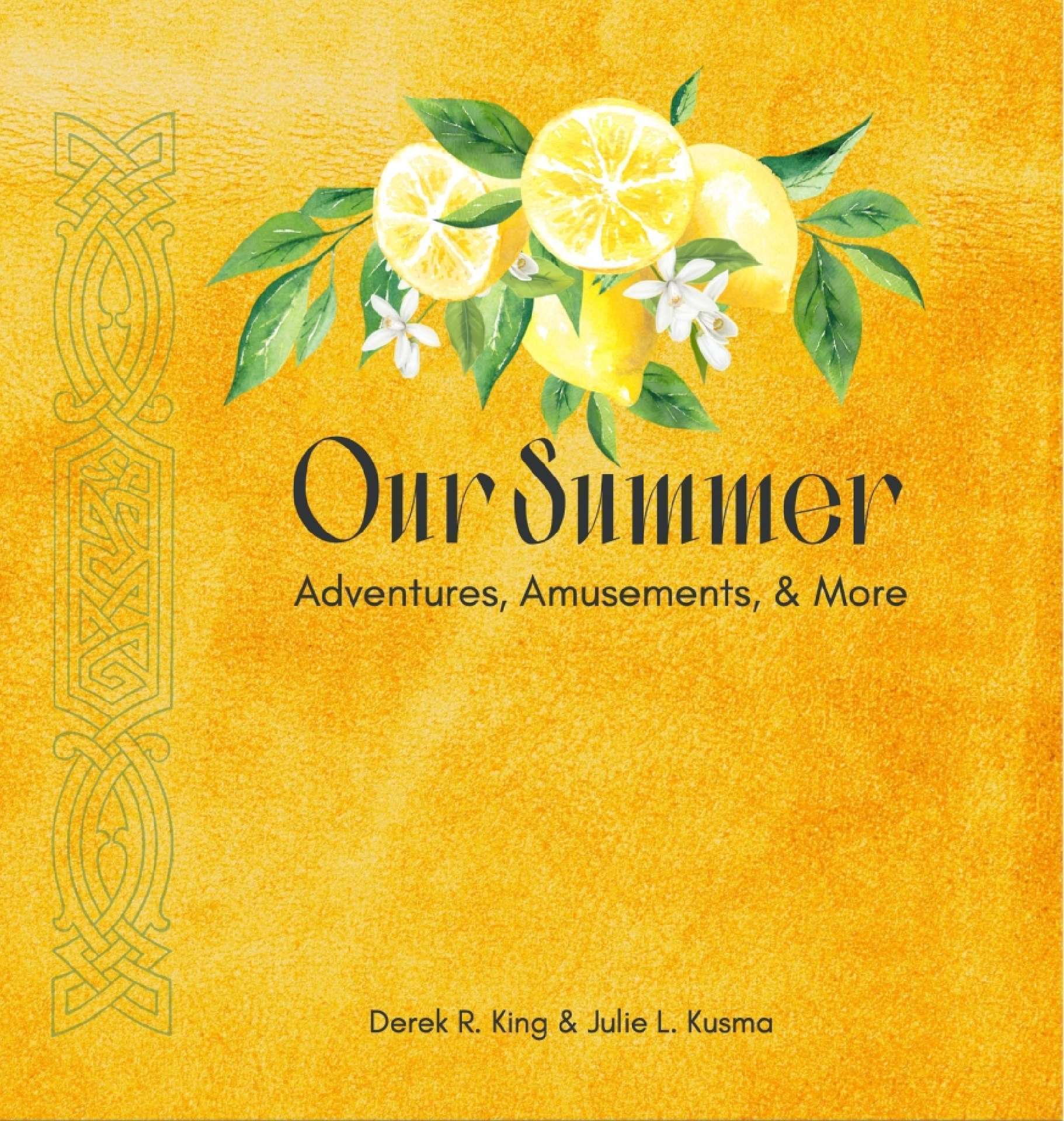 Our Summer: Adventures, Amusements, & More - Our Keepsakes