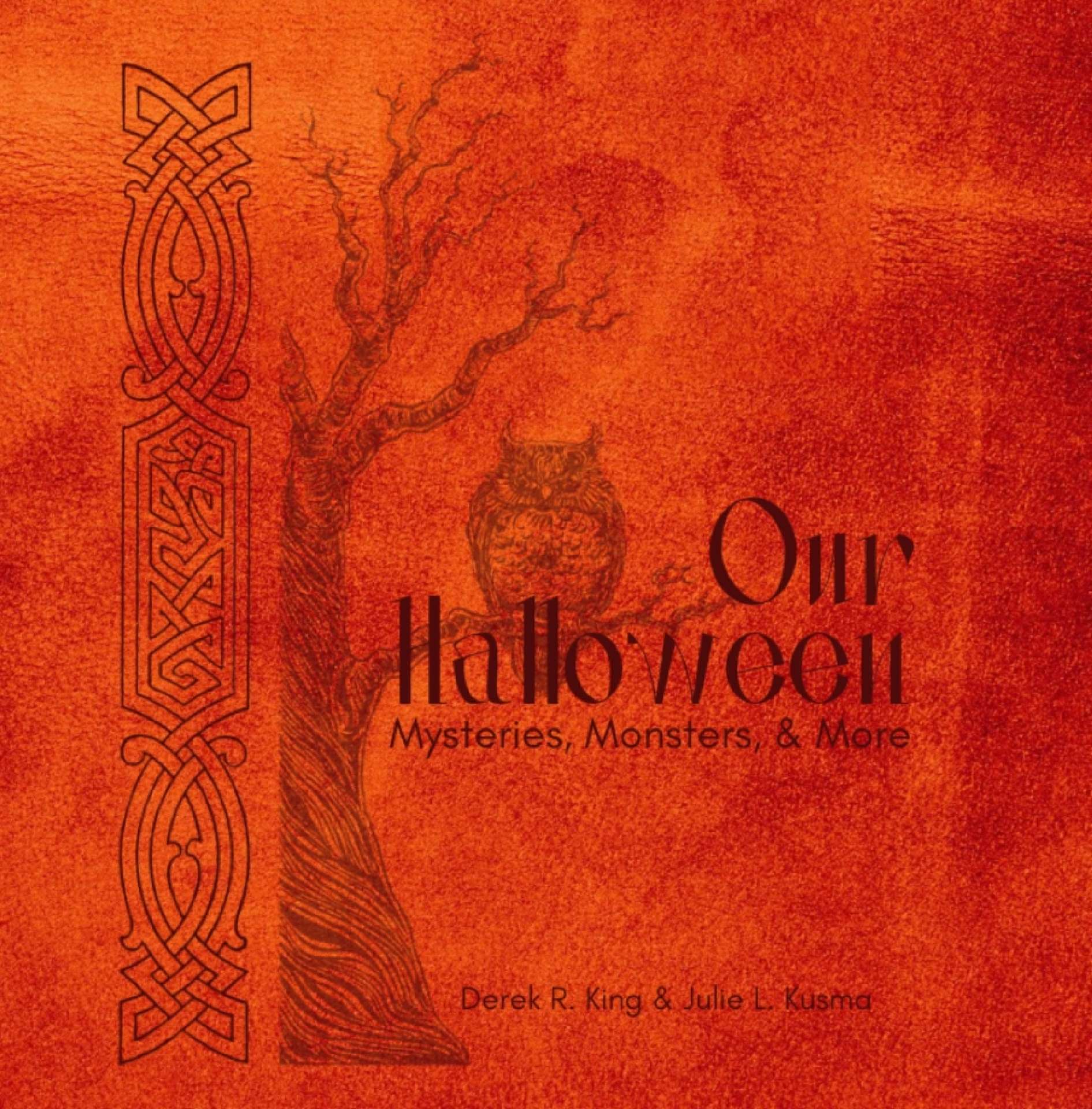 Our Halloween: Mysteries, Monsters, and More - Our Keepsakes