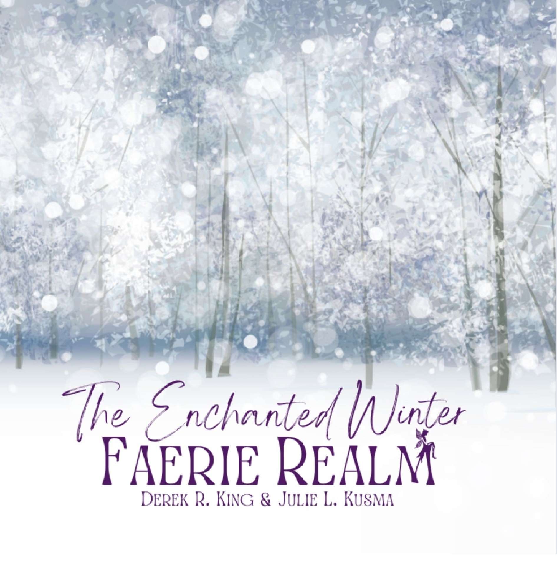 The Enchanted Winter Faerie Realm - Enchanted Realms Two