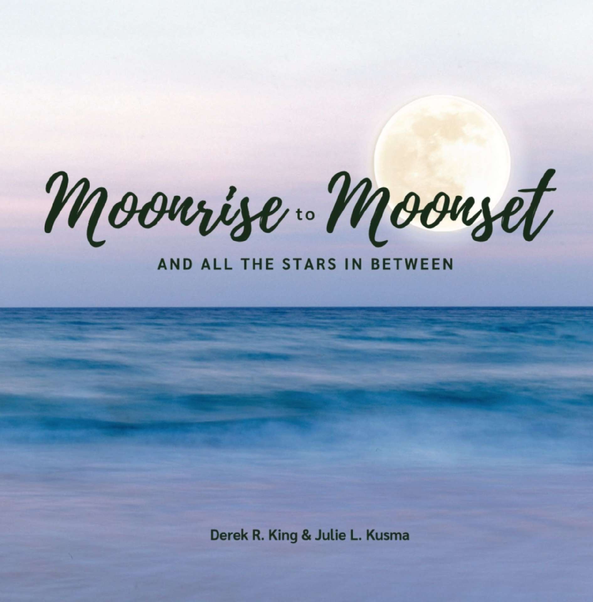 Moonrise to Moonset: And All the Stars in Between - Soulmates