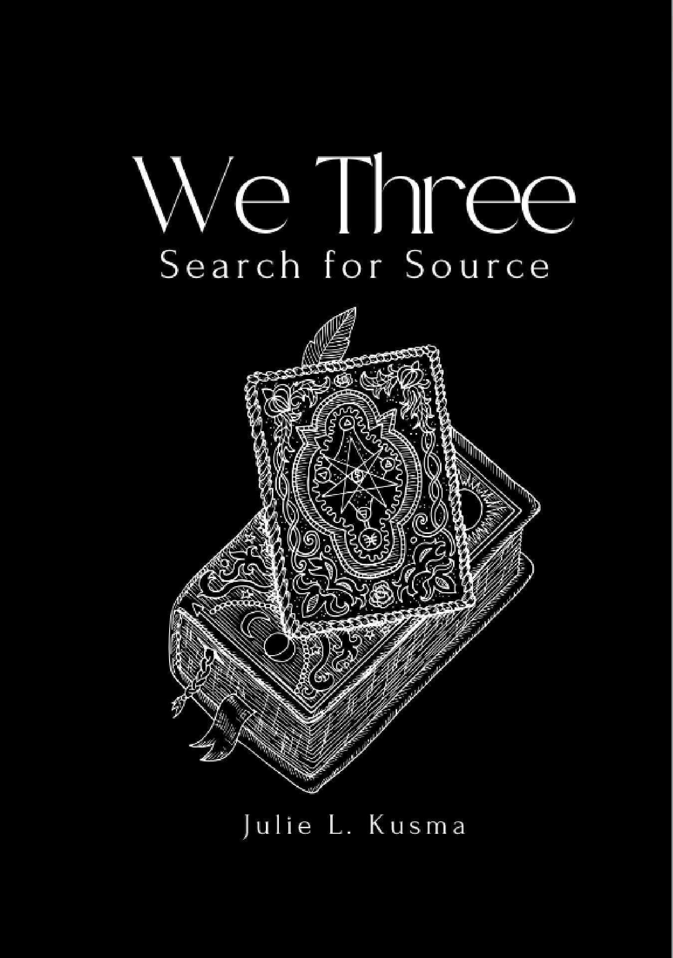 We Three: Search for Source - Ipswich Chronicles Two