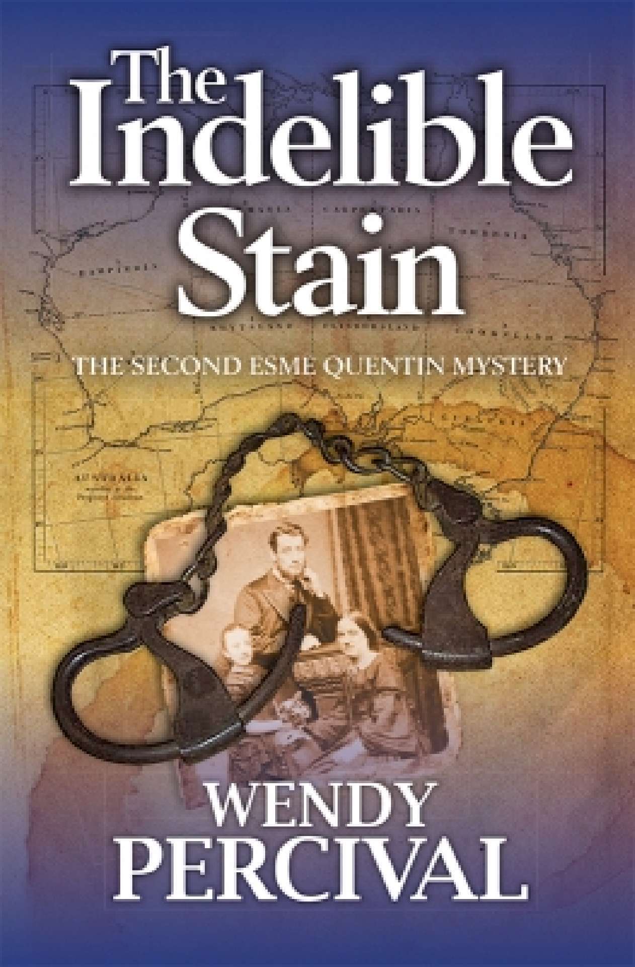 The Indelible Stain - The Esme Quentin Mysteries 2