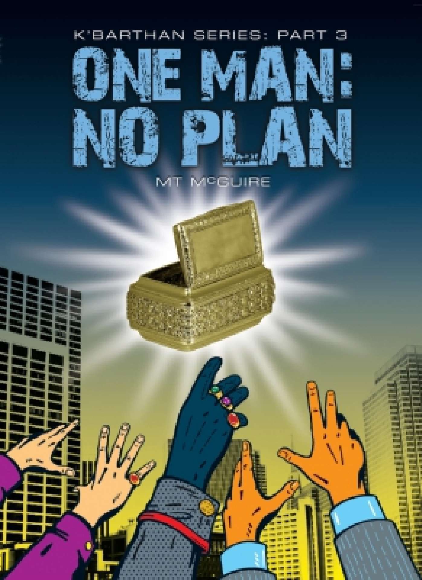 One Man: No Plan - K'Barthan Series 3